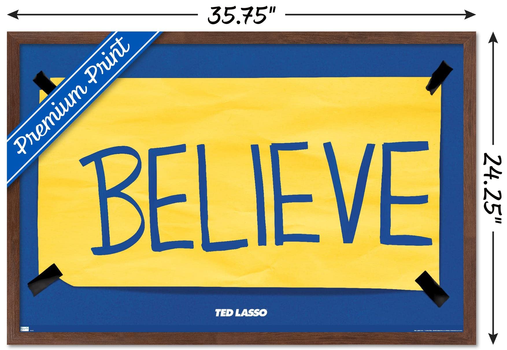 Trends International Ted Lasso - Believe Wall Poster, 22.375'' X 34'', Mahogany Framed Version