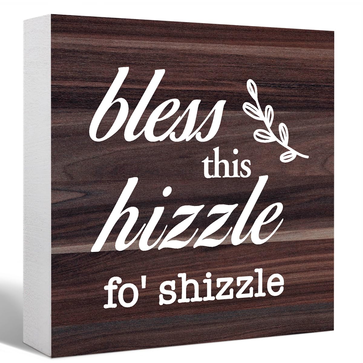 Dark Wood Pattern Bless This Hizzle for Shizzle Sign Wooden Block,Funny Humor Home Decor for Shelves,Farmhouse Home Desk Decor,H