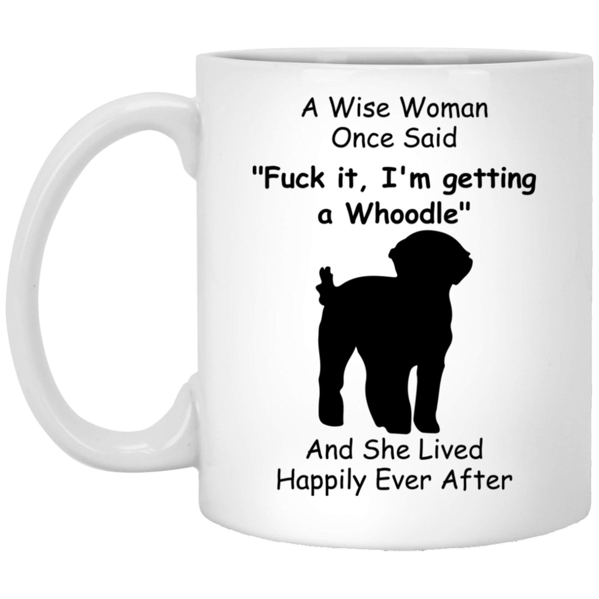 Funny Whoodle Dog Mom Gifts For Women Puppy Lovers Mother 'S Day 2024 A Wise Woman Once Said Coffee Mug With Fun Quotes Ceramic