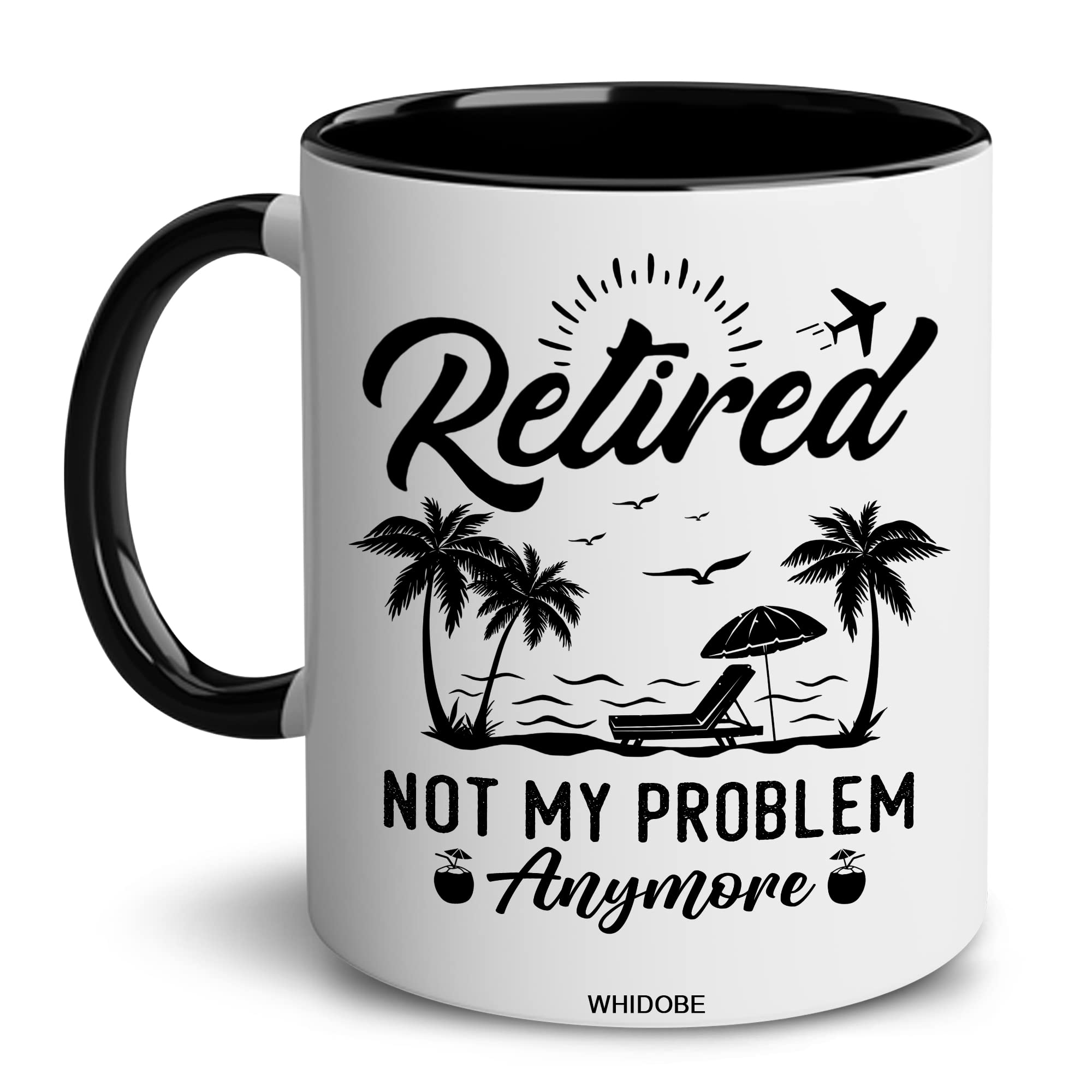 Whidobe Funny Retirement Gift Mug Retired Not My Problem Any More Mug For Women Men Dad Mom Retired Calendar Mug Coworkers Offic