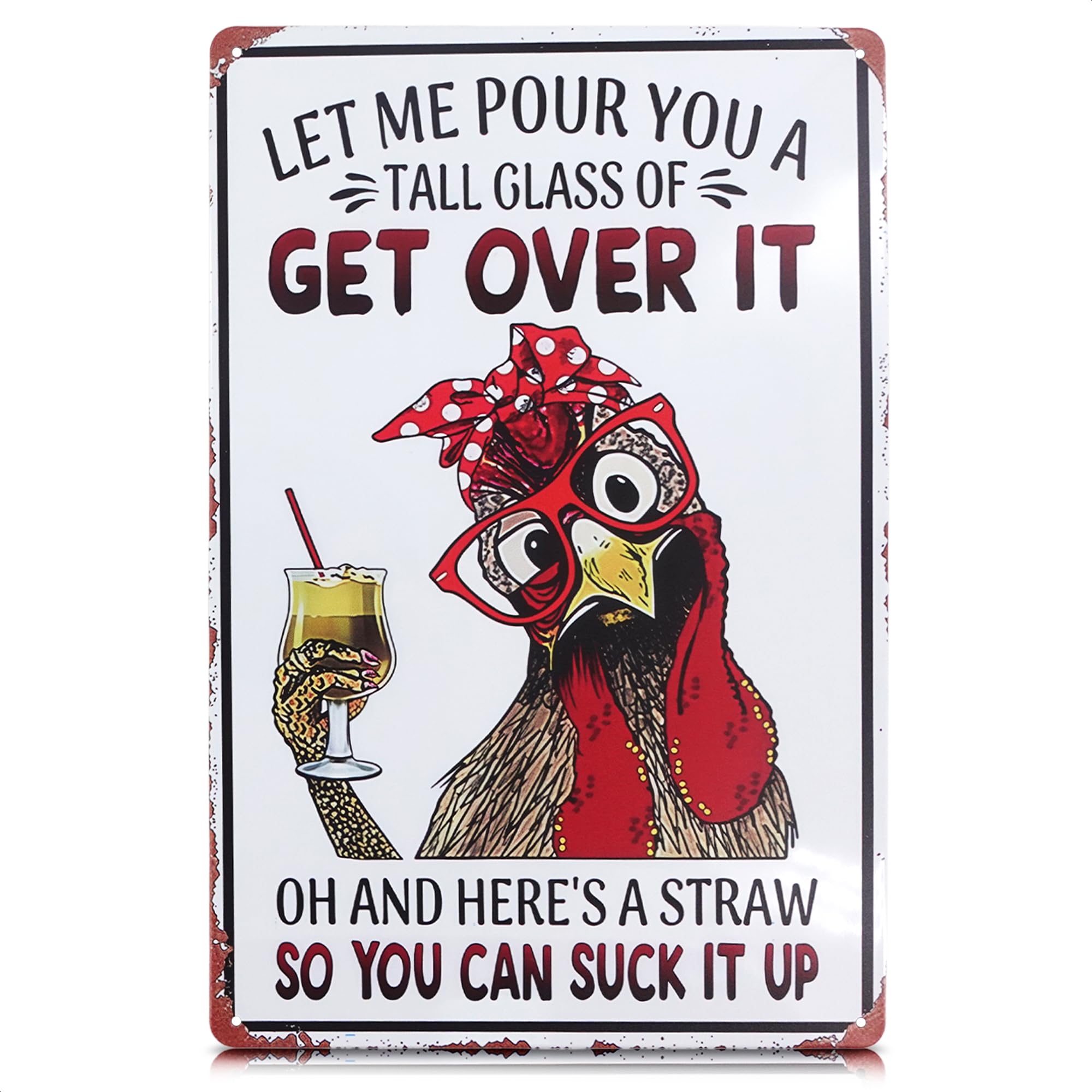 Let Me Pour You a Tall Glass of Get Over It Tin Sign 8x12 - Metal Funny Chicken Coop Signs for Outside - Rustic Tin Farmhouse Wa