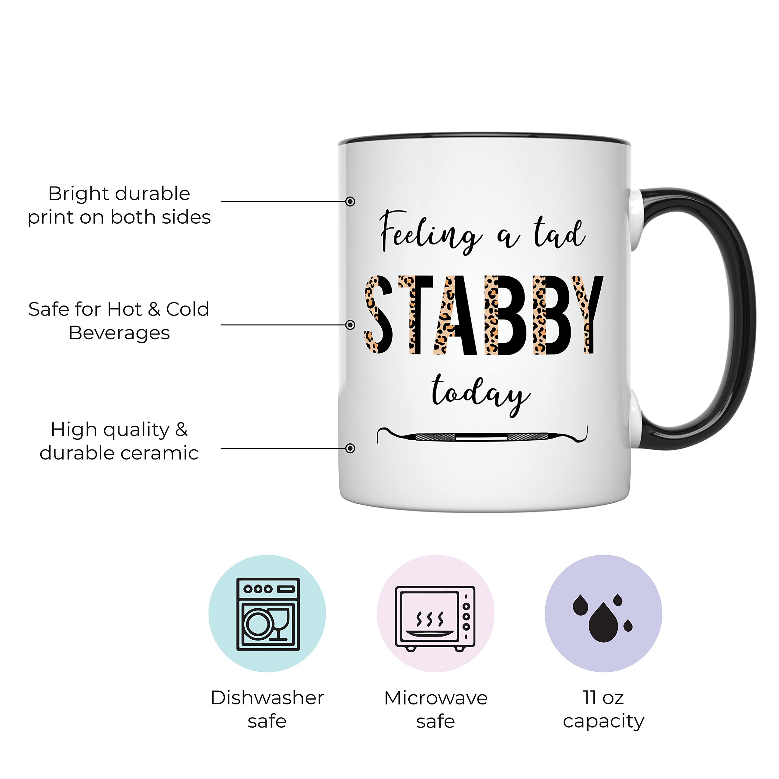 Younique Designs Feeling A Tad Stabby Today Dental Mug, 11 Ounces, Dental Assistant Cup, Dental Hygienist Coffee Mug For Women,