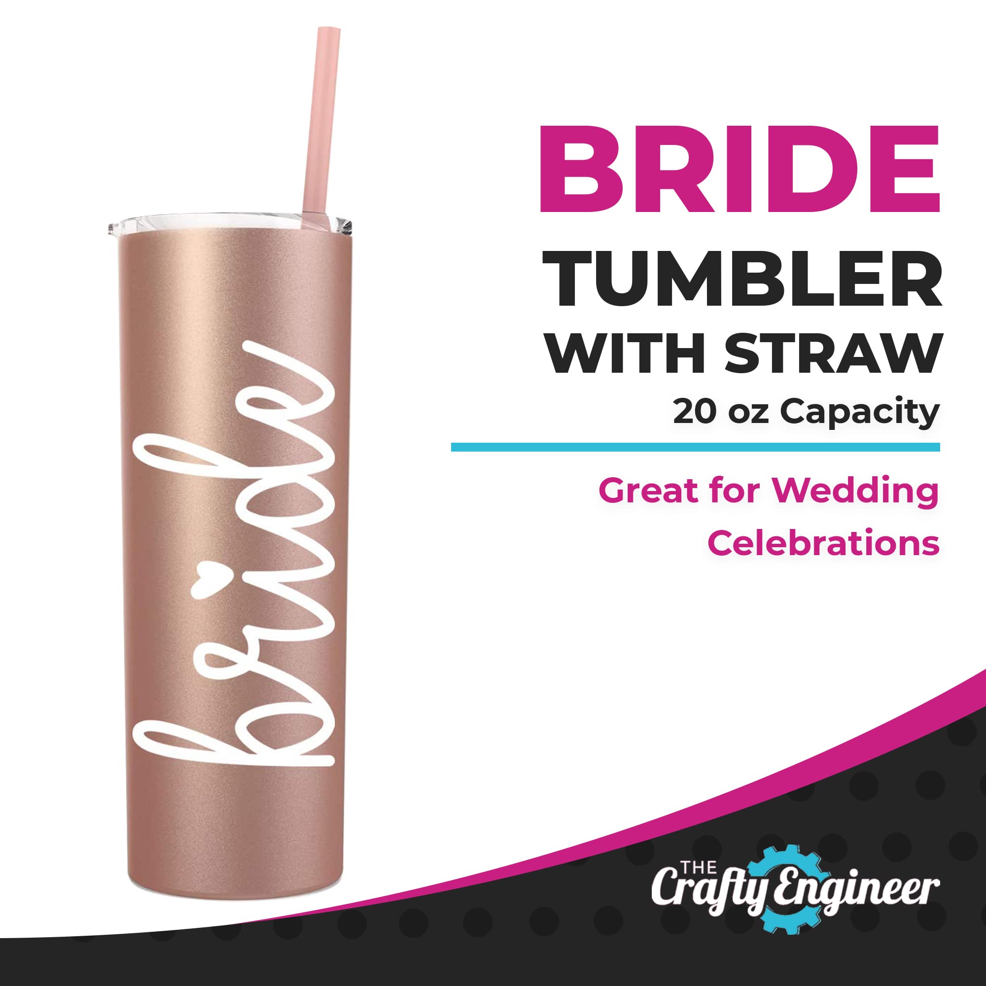 The Crafty Engineer Bride Tumbler With Straw (Blush)