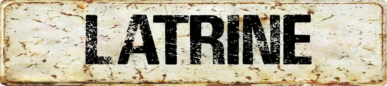 ANY AND ALL GRAPHICS Vintage Antique Looking Latrine 4x18 Aluminum Novelty Street Sign.