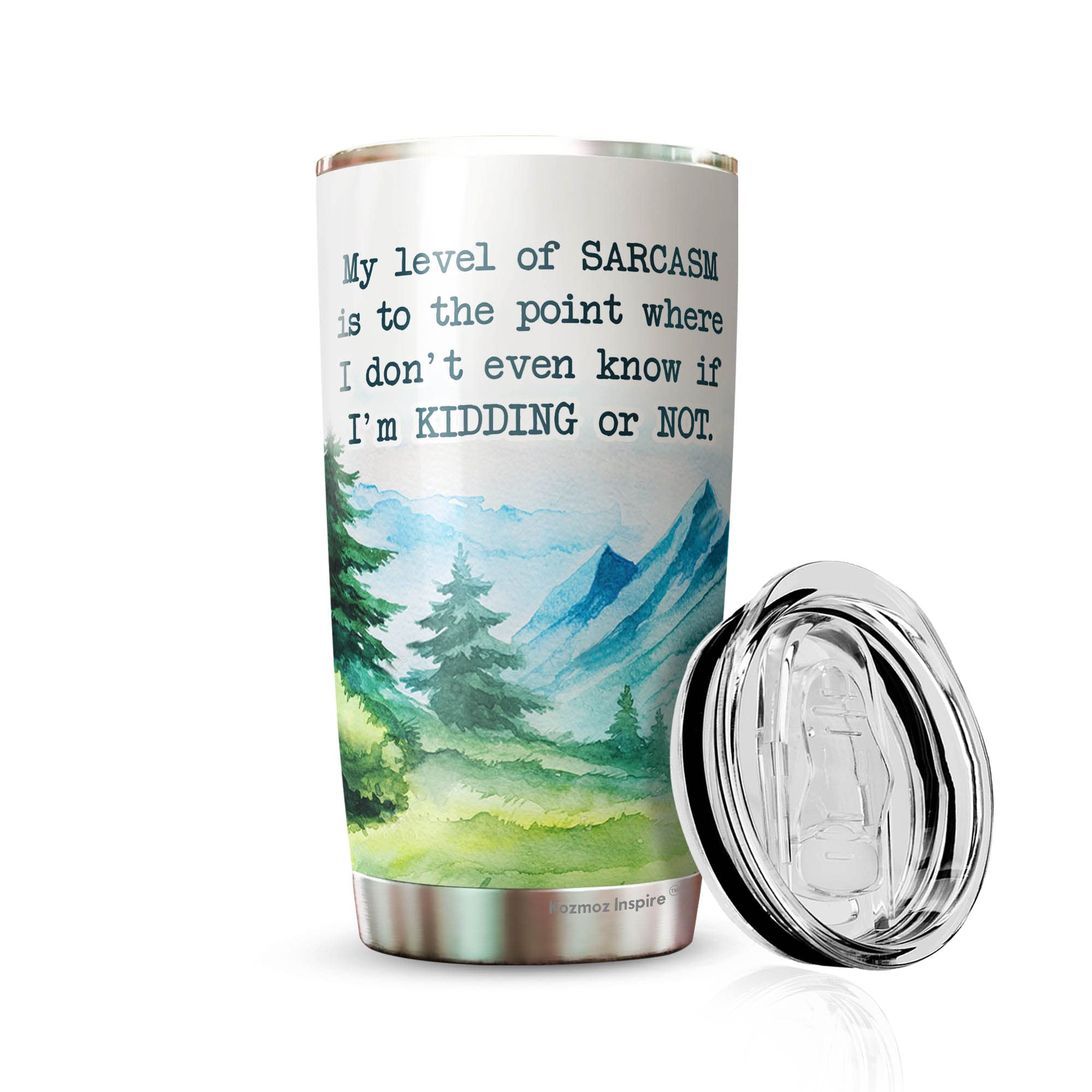 Kozmoz Inspire My Level Of Sarcasm Is To A Point Where I Don'T Know If I'M Kidding Tumbler - Funny Gifts For New Coworkers, Reti