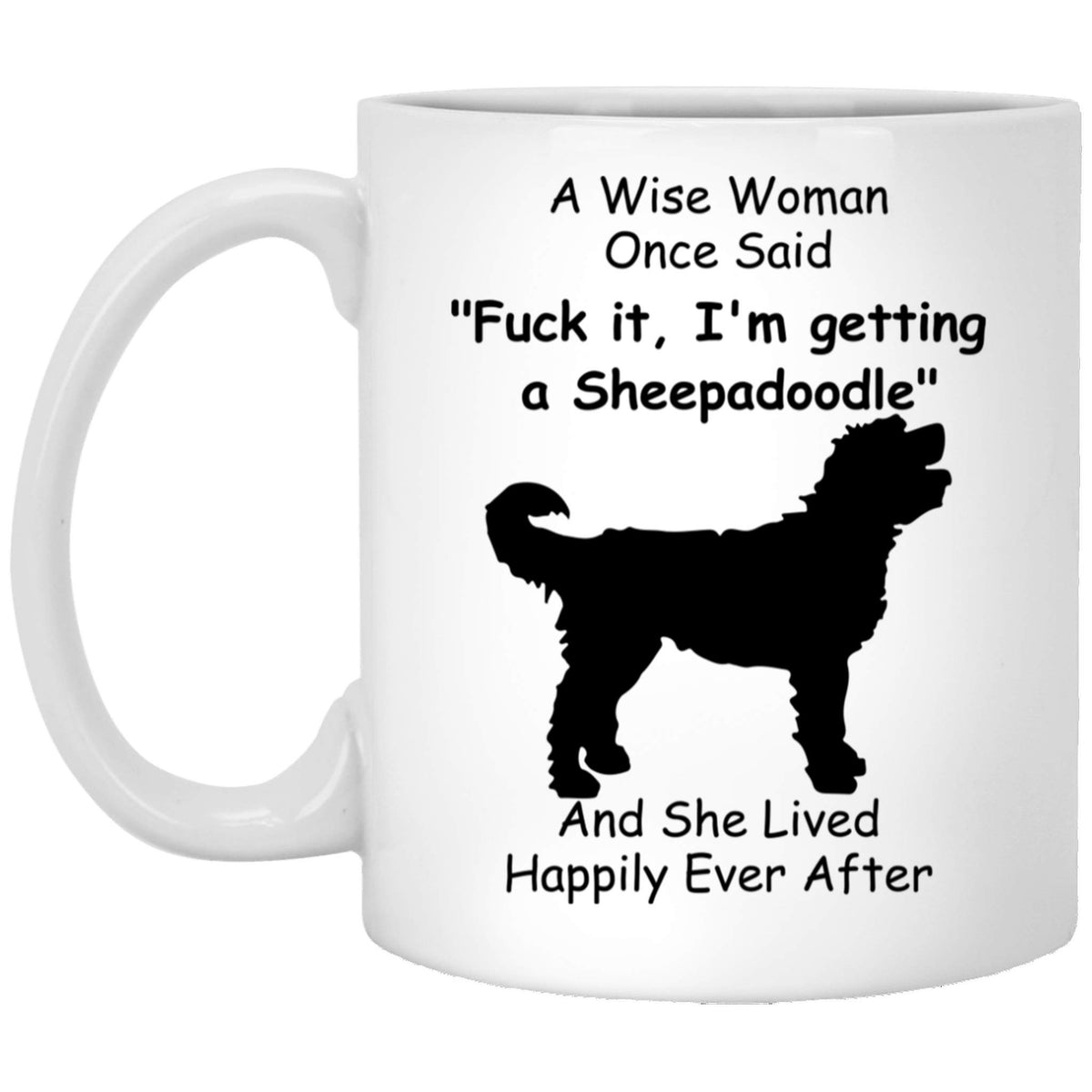 Funny Silhouette Sheepadoodle Dog Mom Gifts For Women Puppy Lovers Mother 'S Day 2024 A Wise Woman Once Said Coffee Mug With Fun