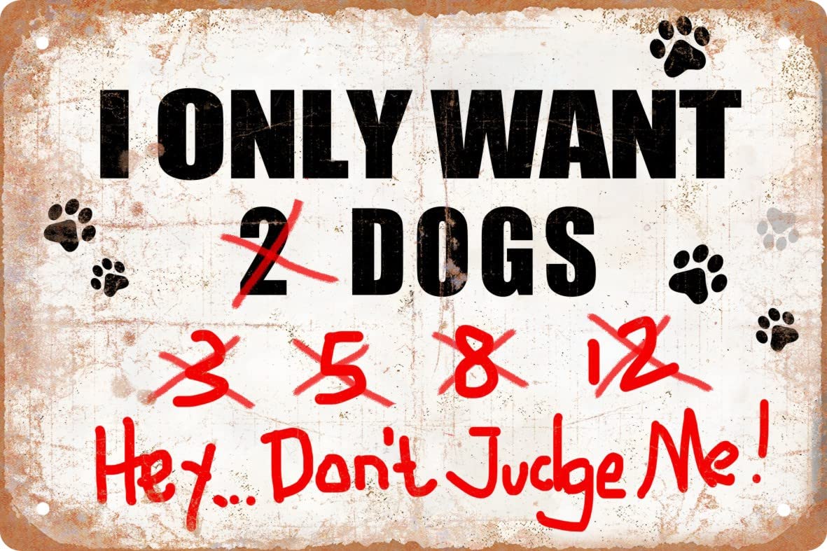 Funny Metal Tin Sign Decor I Only Want Dogs Hey... Don'T Judge Me Farm Outdoor Dogs Coop Rustic Wood Decor Home Room Vintage Wal
