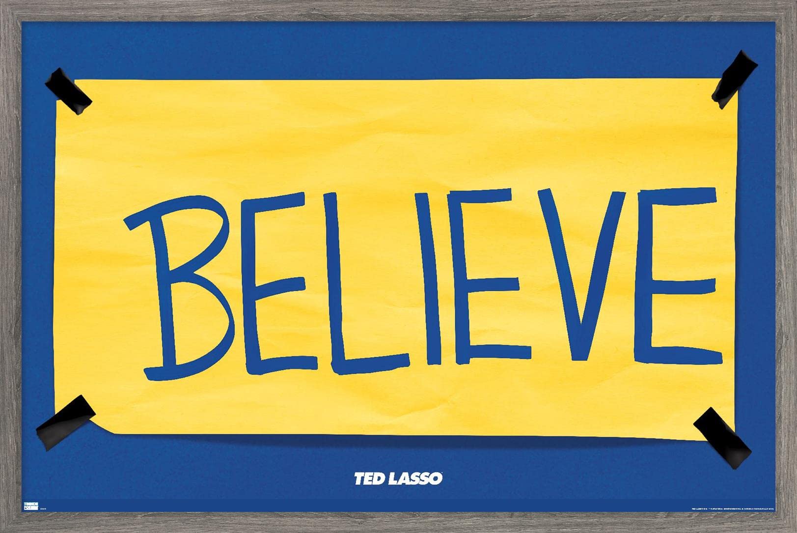 Trends International Ted Lasso - Believe Wall Poster, 14.725'' X 22.375'', Barnwood Framed Version