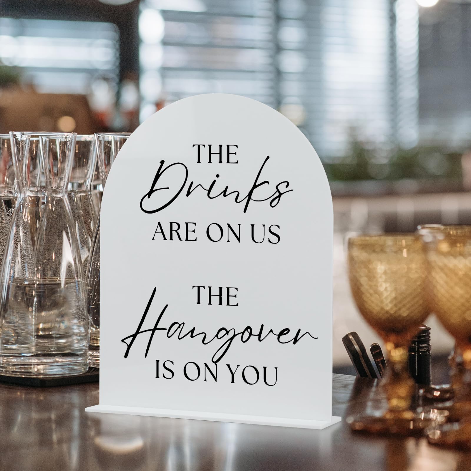 Acrylic Wedding Sign with Stand- 8x10 The Drinks Are On Us The Hangover Is On You Sign and Base,1/8 Thick | White Arch Acrylic T
