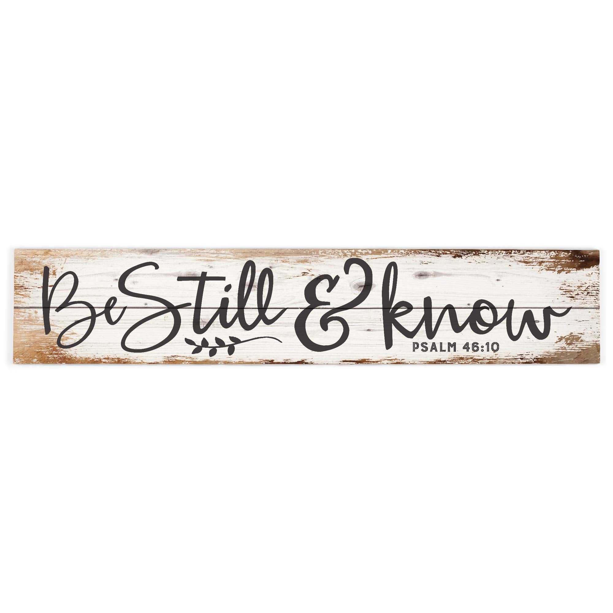P. Graham Dunn Be Still & Know White Wash 36 x 7 Inch Solid Pine Wood Pallet Wall Plaque Sign