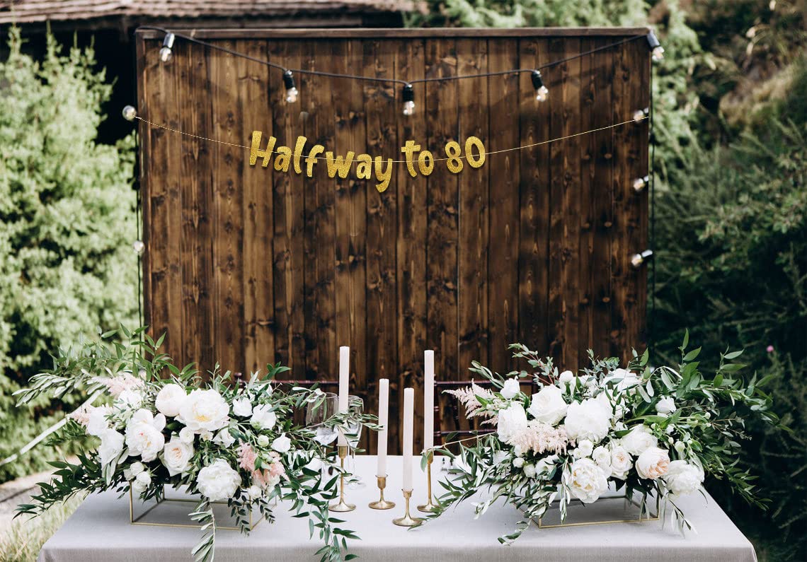 Halfway To 80 Gold Glitter Banner - Happy 40Th Birthday Party Banner - 40Th Birthday Party Decorations And Supplies - 40Th Weddi