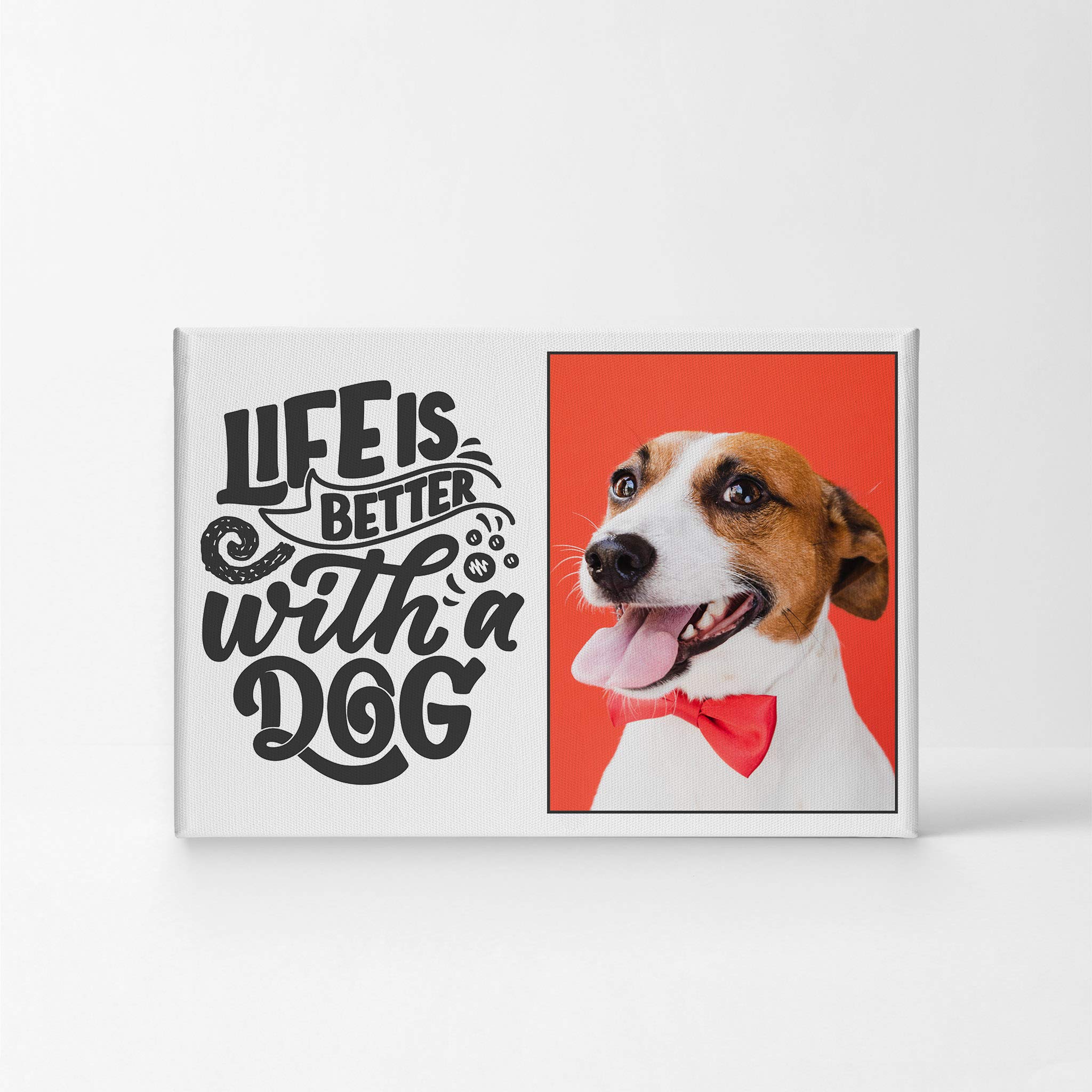 Smile Art Design Custom Photo Print Canvas Print with Your Photo Personalized Photo Life is Better with a Dog Quote Personalized Gifts for Dog Lovers Custom Pet Photo Prints - 15x22 inches