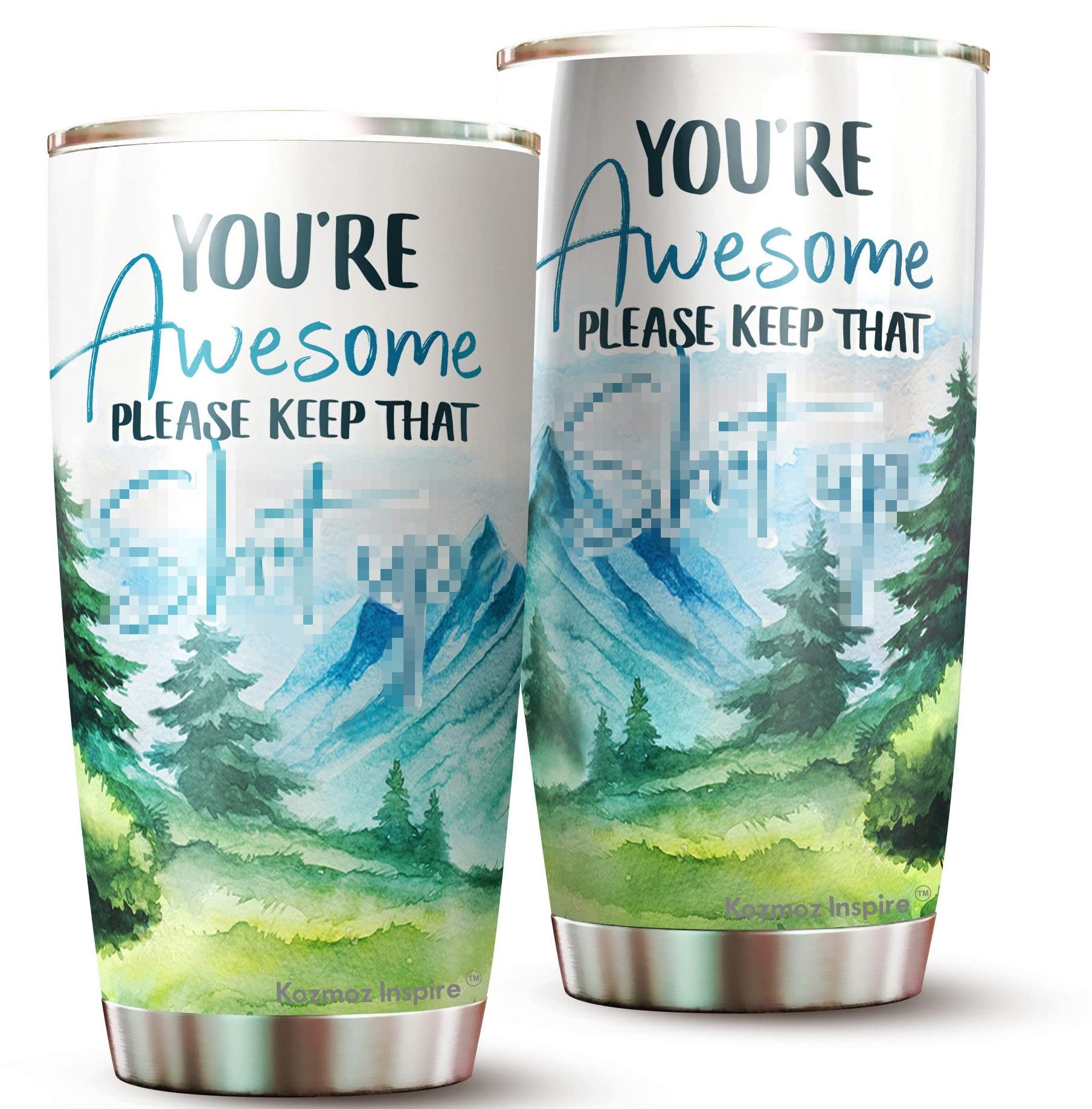 Kozmoz Inspire You'Re Awesome Keep It Tumbler - Funny Gag Gifts For Coworkers, Friends, Men, Women - Funny Tumbler 20 Oz