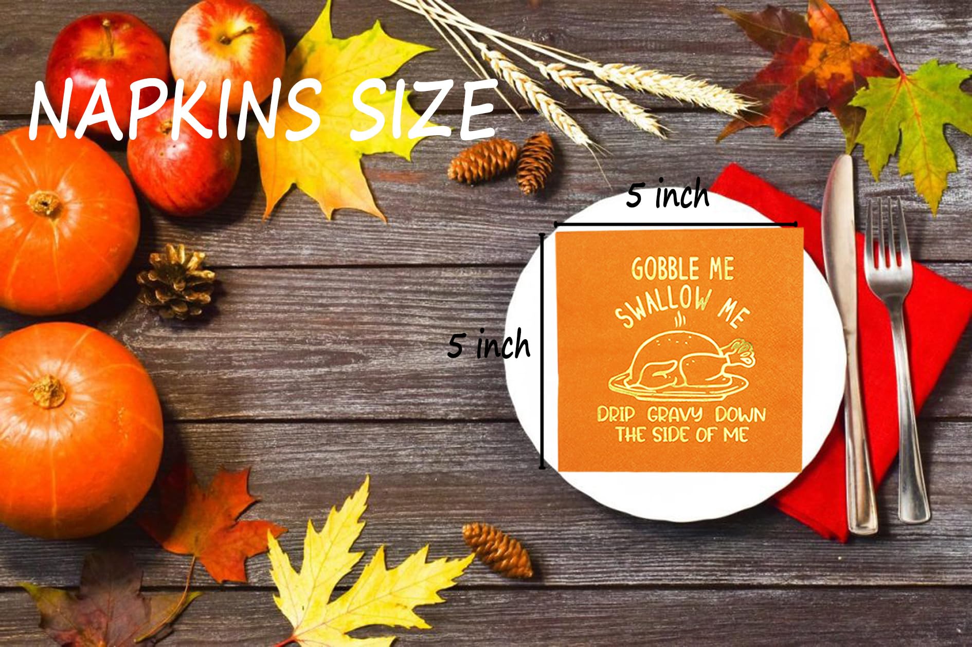 Gobble Me Swallow Me Drip Gravy Down The Side Of Me Foil Napkins, Thanksgiving And Friendsgiving Party Decorations (5 X 5 In, Go