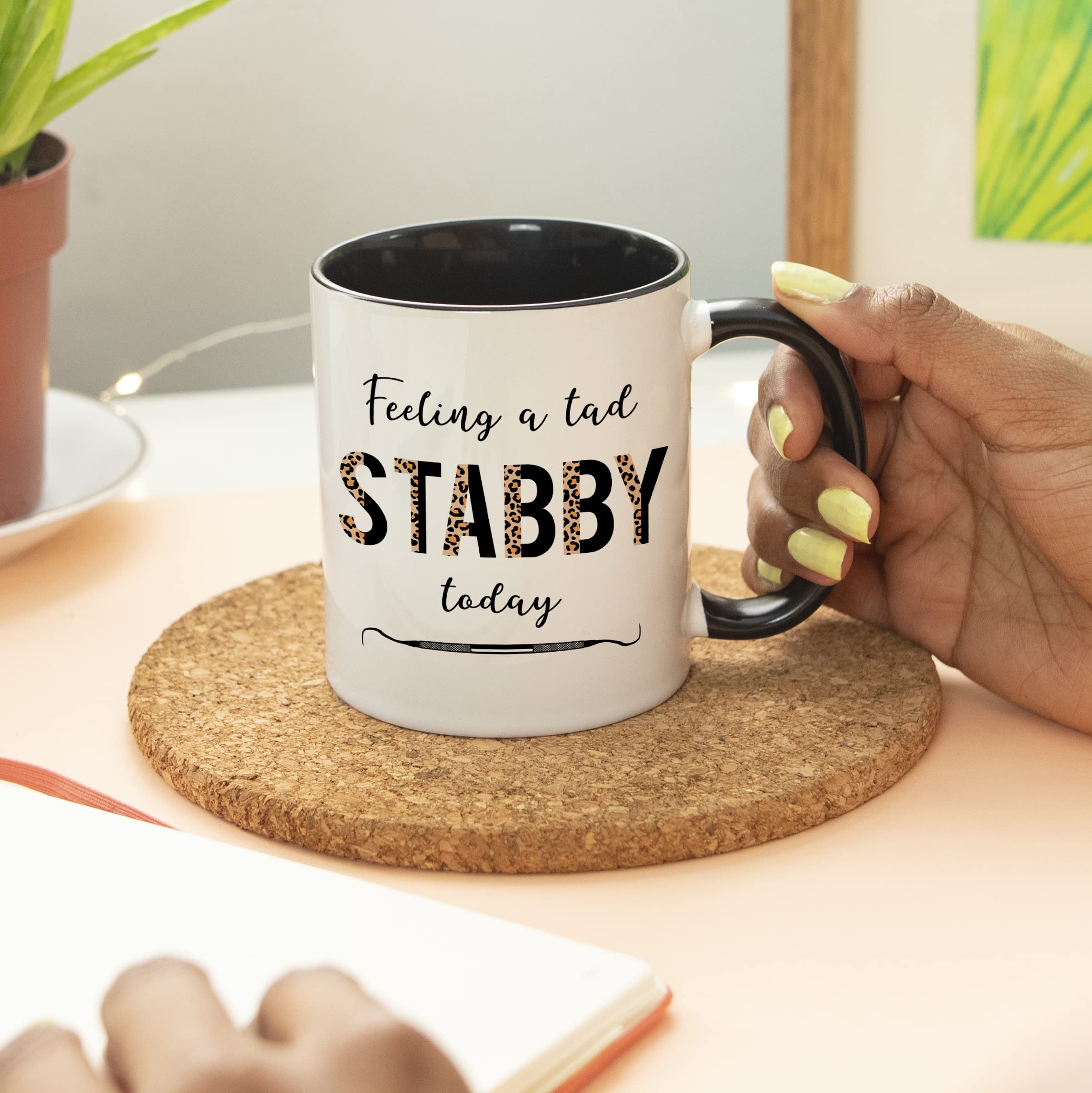 Younique Designs Feeling A Tad Stabby Today Dental Mug, 11 Ounces, Dental Assistant Cup, Dental Hygienist Coffee Mug For Women,
