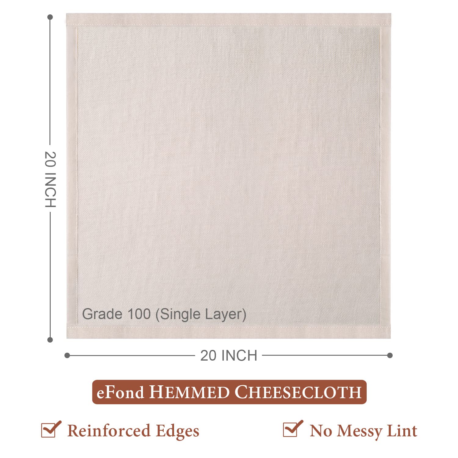 eFond Cheesecloth  Precut 20x20Inch  Grade 100 Hemmed Cheese Cloths for Cooking Reusable and Washable  100% Unbleached Pure Cotton Muslin Cloths for Straining Butter  Coffee  Nut Milk (1 Piece)