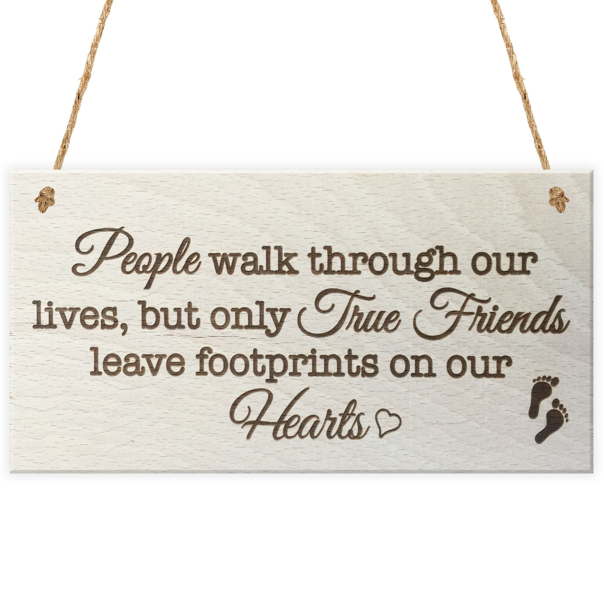 Red Ocean People Walk Through Our Lives, But Only True Leave Footprints On Our Hearts Hanging Wooden Plaque Friendship Gift Best
