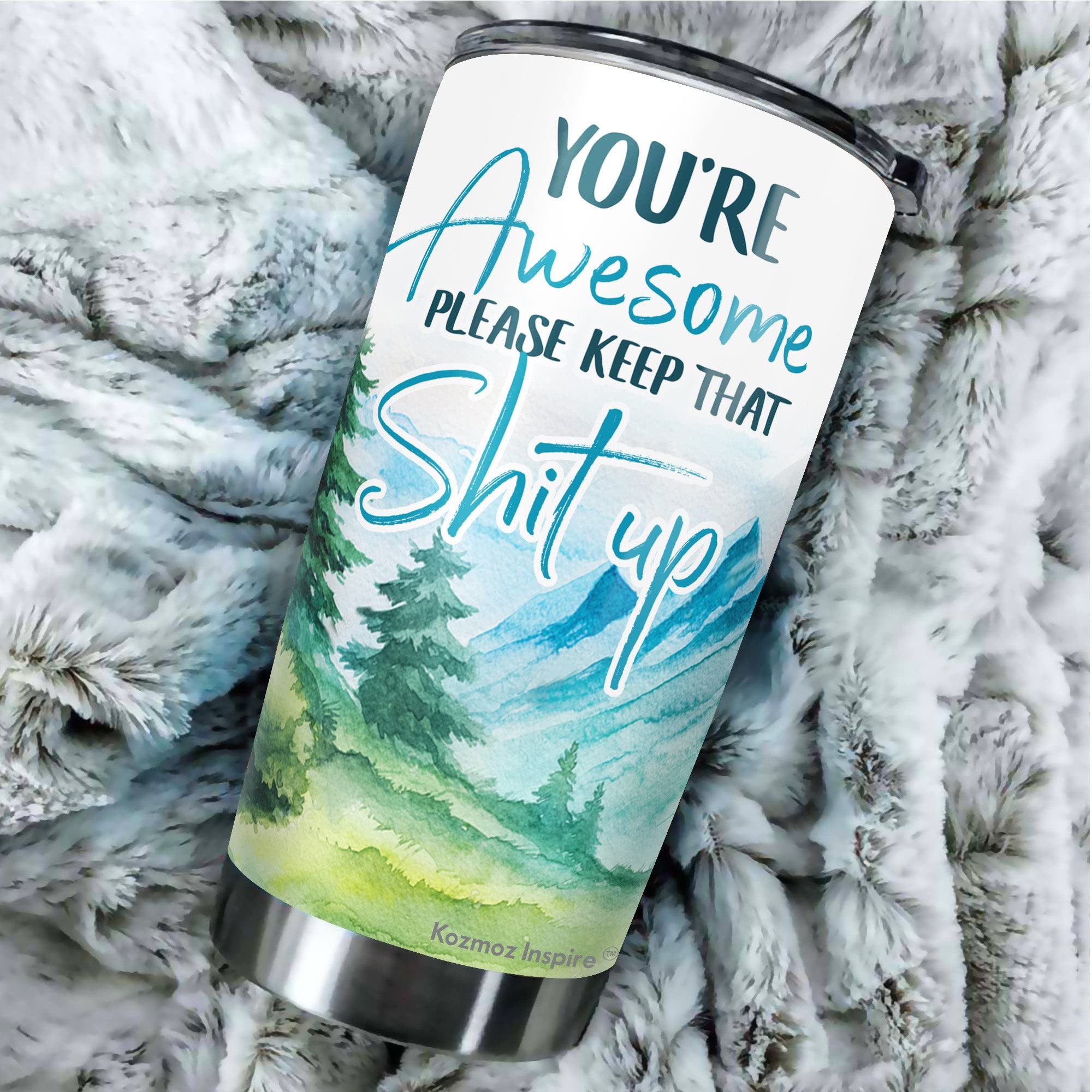 Kozmoz Inspire You'Re Awesome Keep It Tumbler - Funny Gag Gifts For Coworkers, Friends, Men, Women - Funny Tumbler 20 Oz