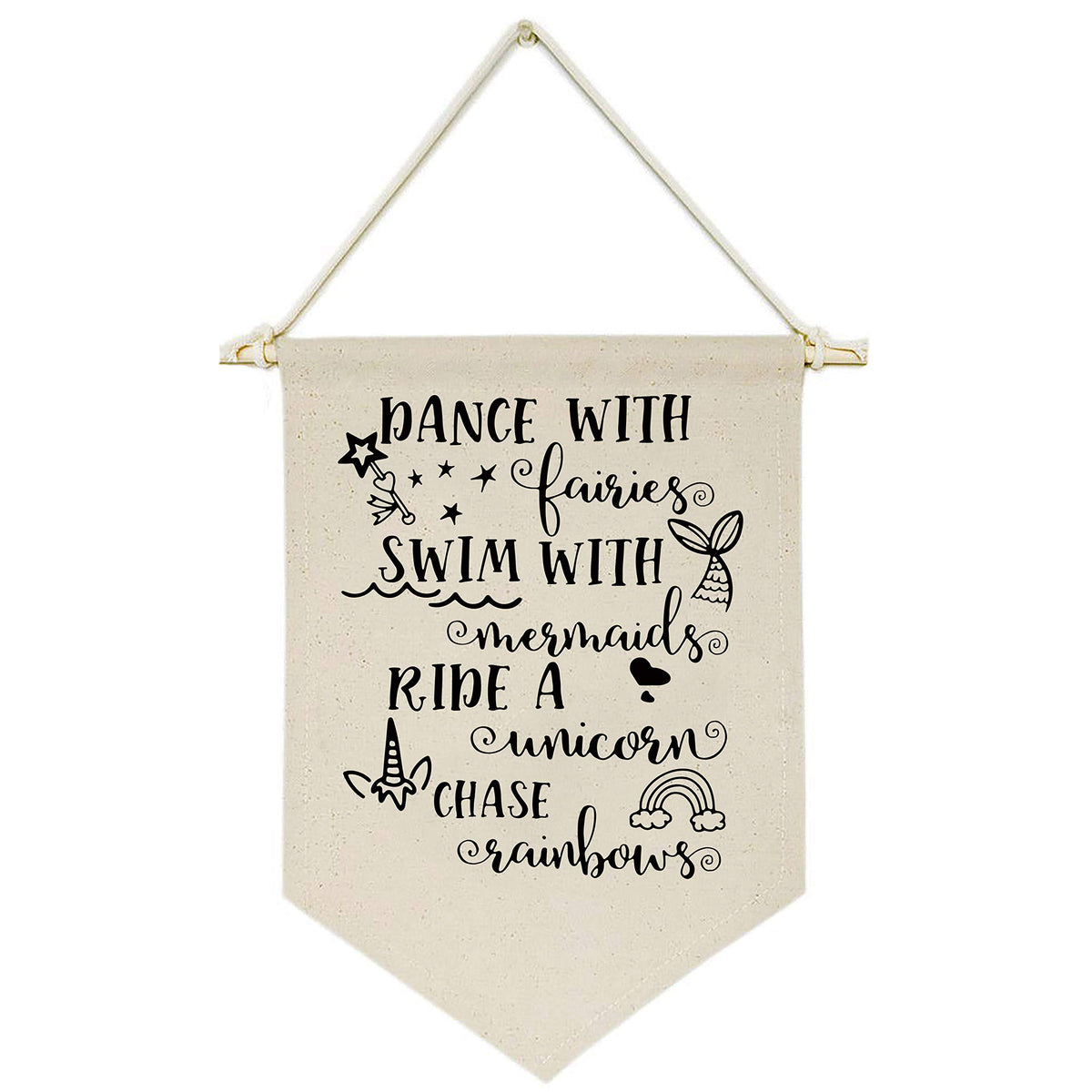 Dance With Fairies,Swim With Mermaids,Ride A Unicorn,Chase Rainbows -Canvas Hanging Flag Banner Wall Sign Decor Gift For Baby Ki