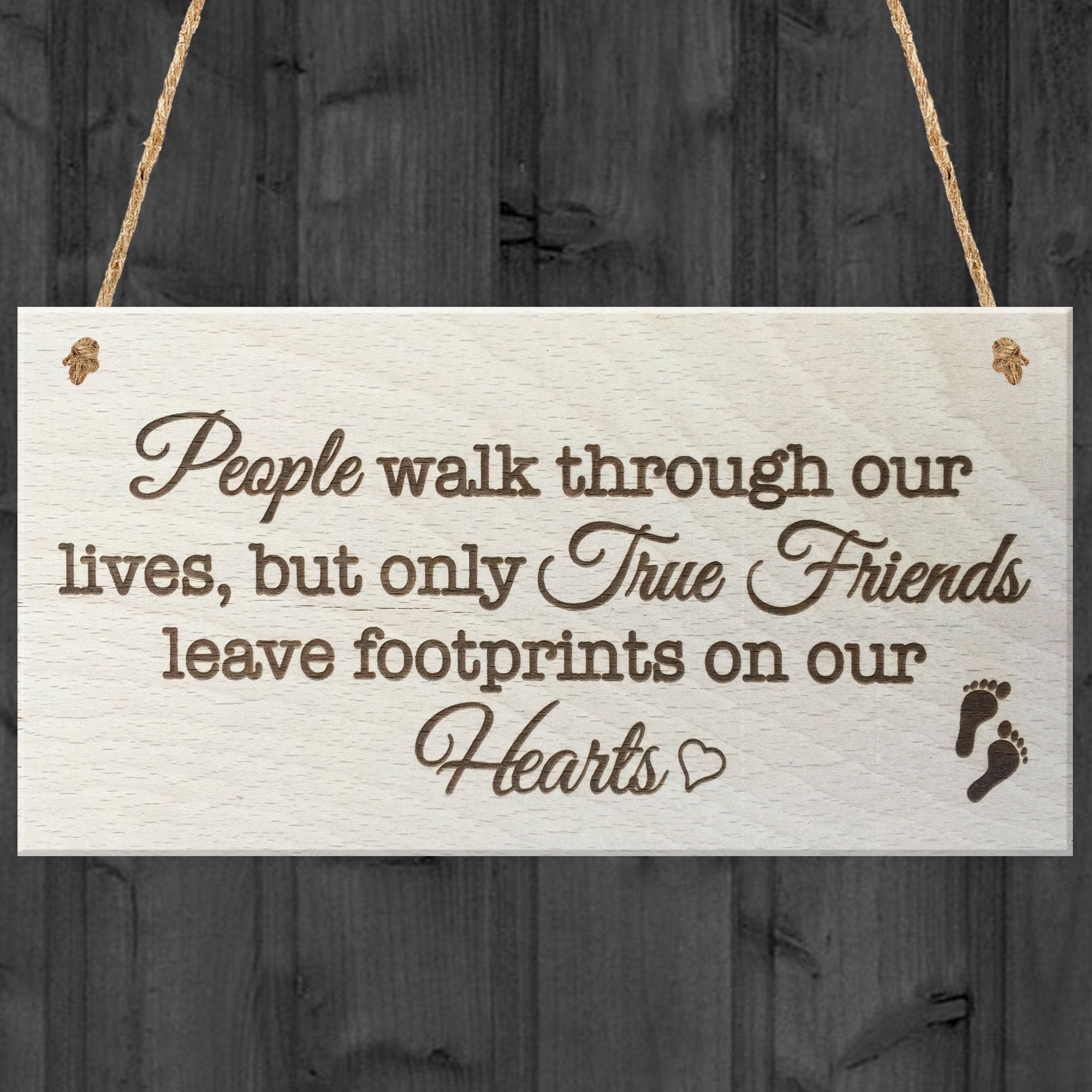 Red Ocean People Walk Through Our Lives, But Only True Leave Footprints On Our Hearts Hanging Wooden Plaque Friendship Gift Best