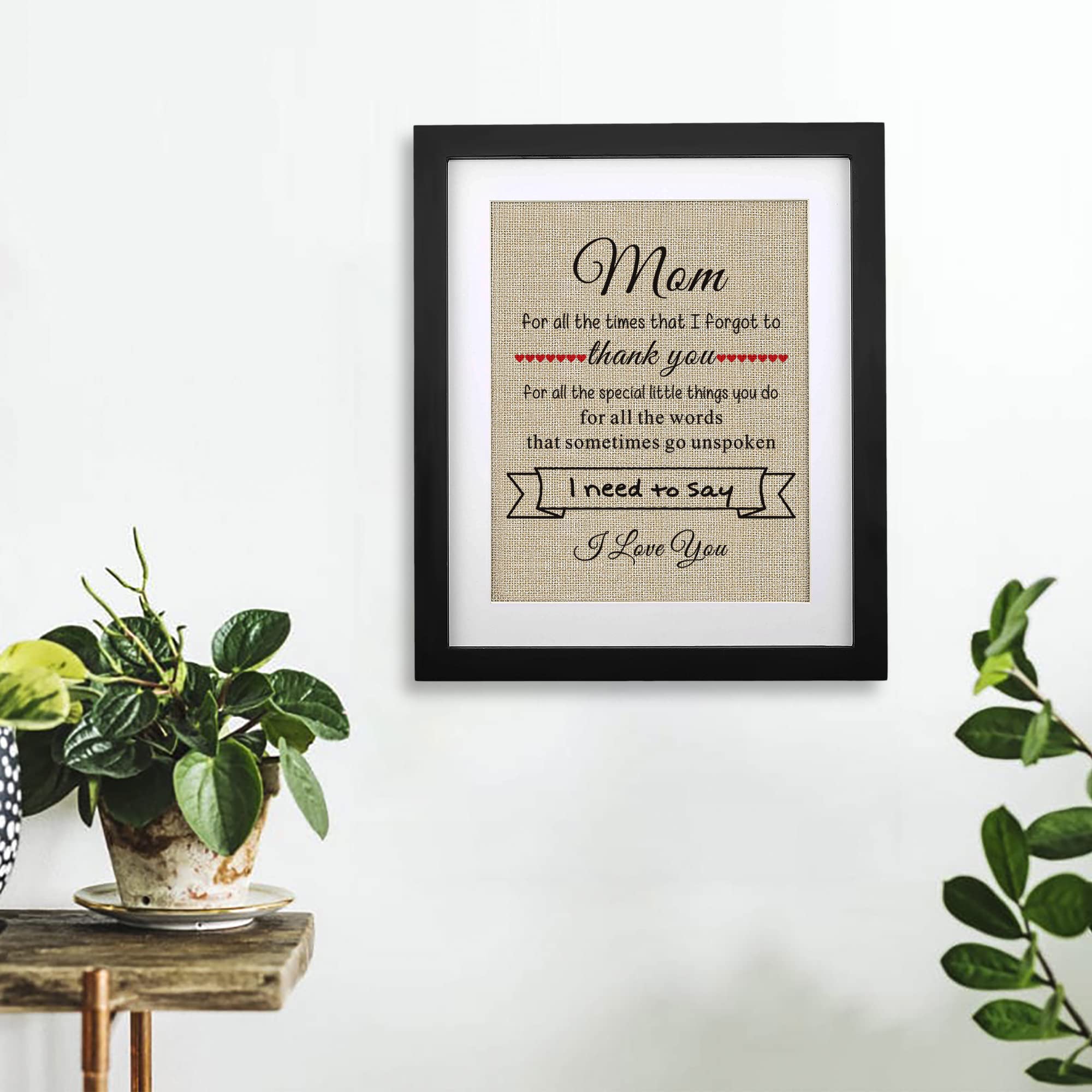Gifts For Mom From Daughter, Thank You Mom Gift For Mothers Day Birthday Christmas Gifts Ideas -Framed Burlap Print 11'' W X 13'