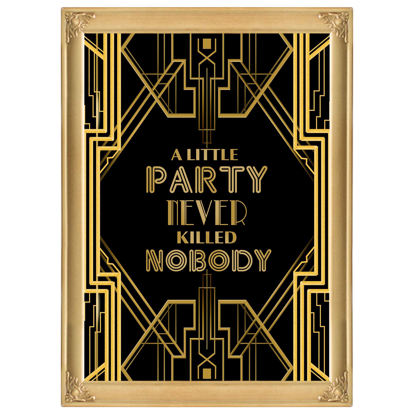 Roaring 20S Art Deco Jazz Party A Little Party Never Killed Nobody Poster Photo Booth Props Sign 16X12Inch A3