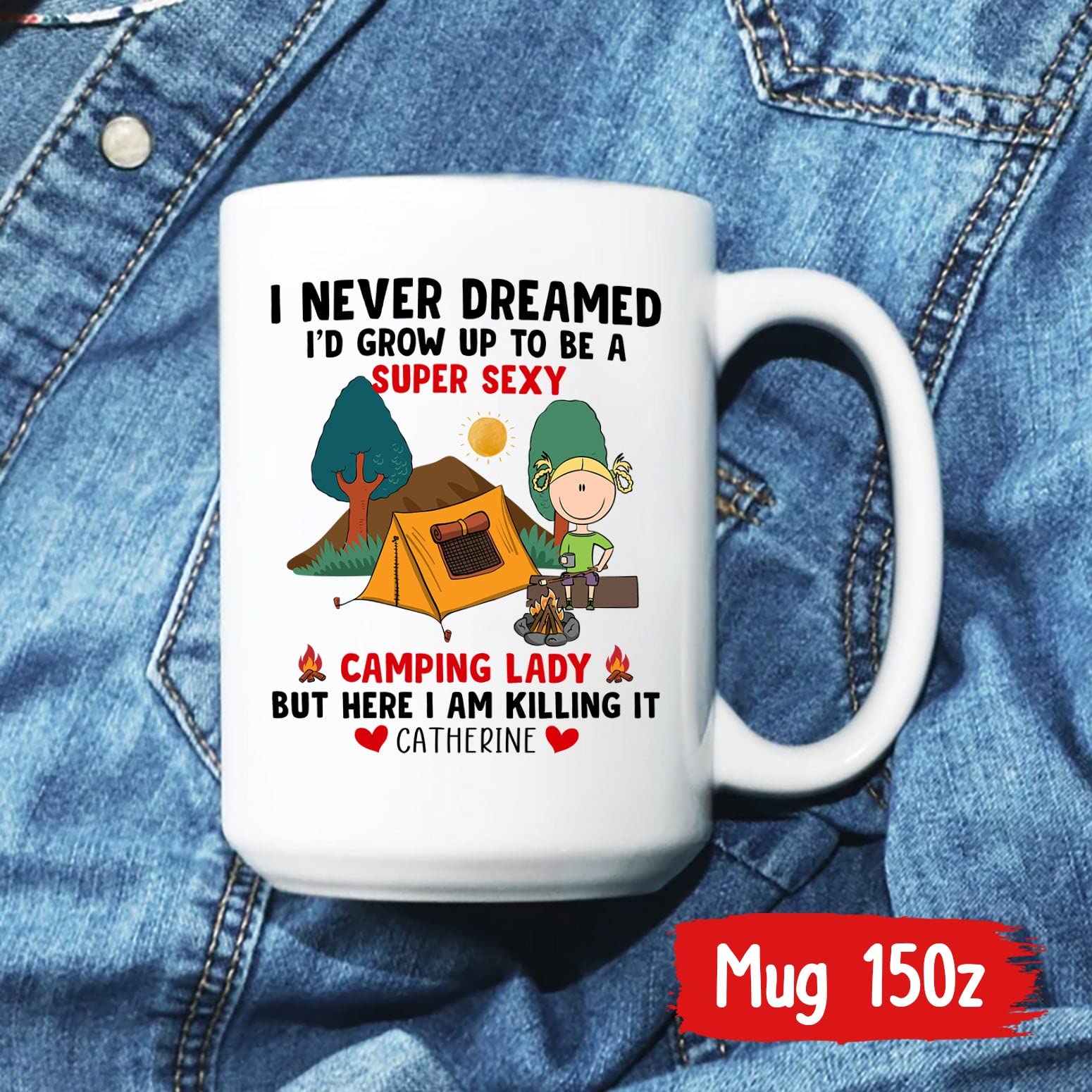 I Never Dreamed I Would Grow Up To Be A Camping Lady, Camping Gifts, Personalized Camper Mug, Custom Camping Mug, Camper Lifes,