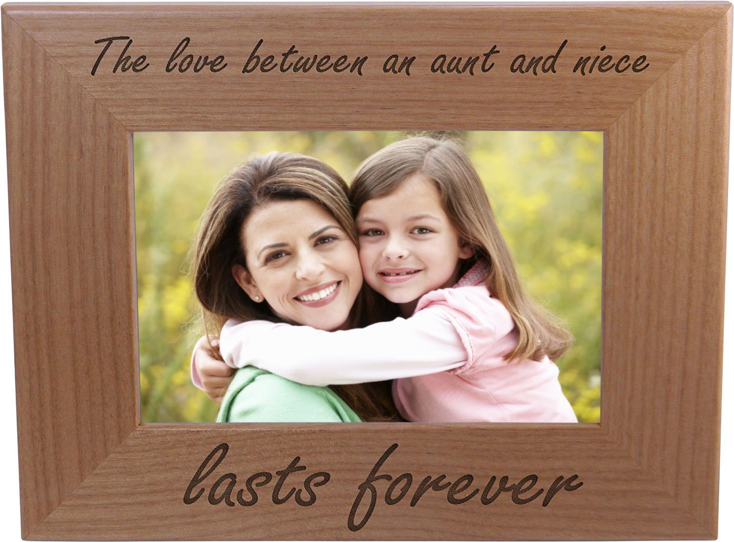 The Love Between an Aunt and Niece lasts forever Natural Alder Wood Engraved Tabletop/Hanging Photo Picture Frame (4x6-inch Hori