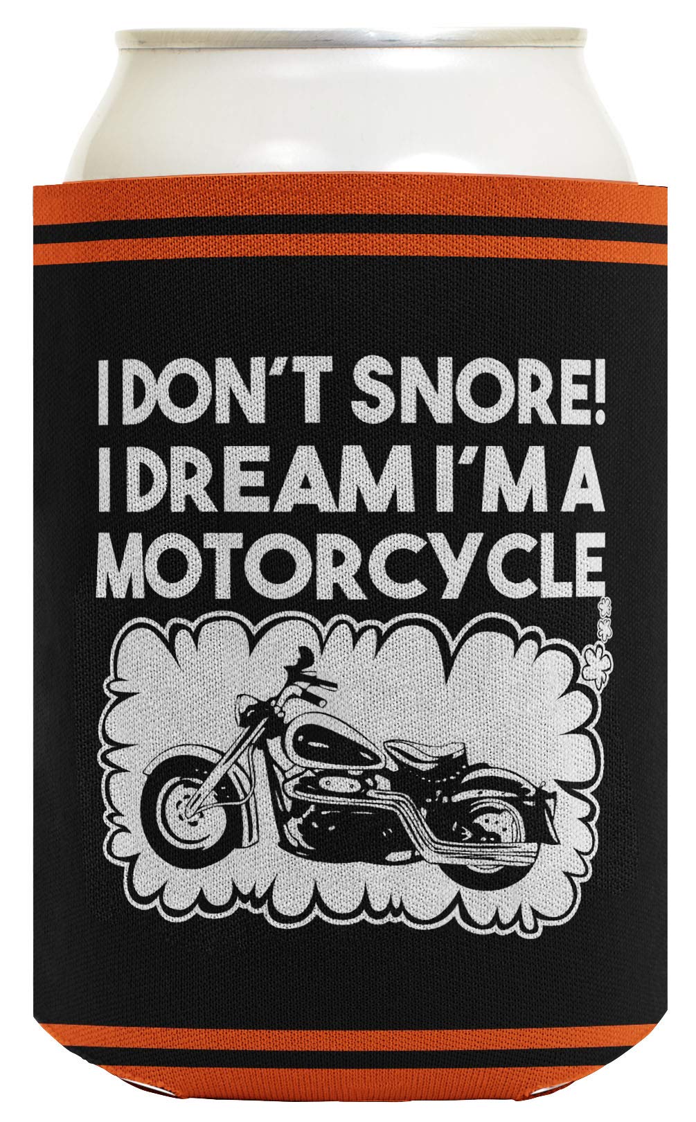 Funny Biker Gifts I Don'T Snore I Dream I'M A Motorcycle 2-Pack Can Coolie Drink Coolers Multi