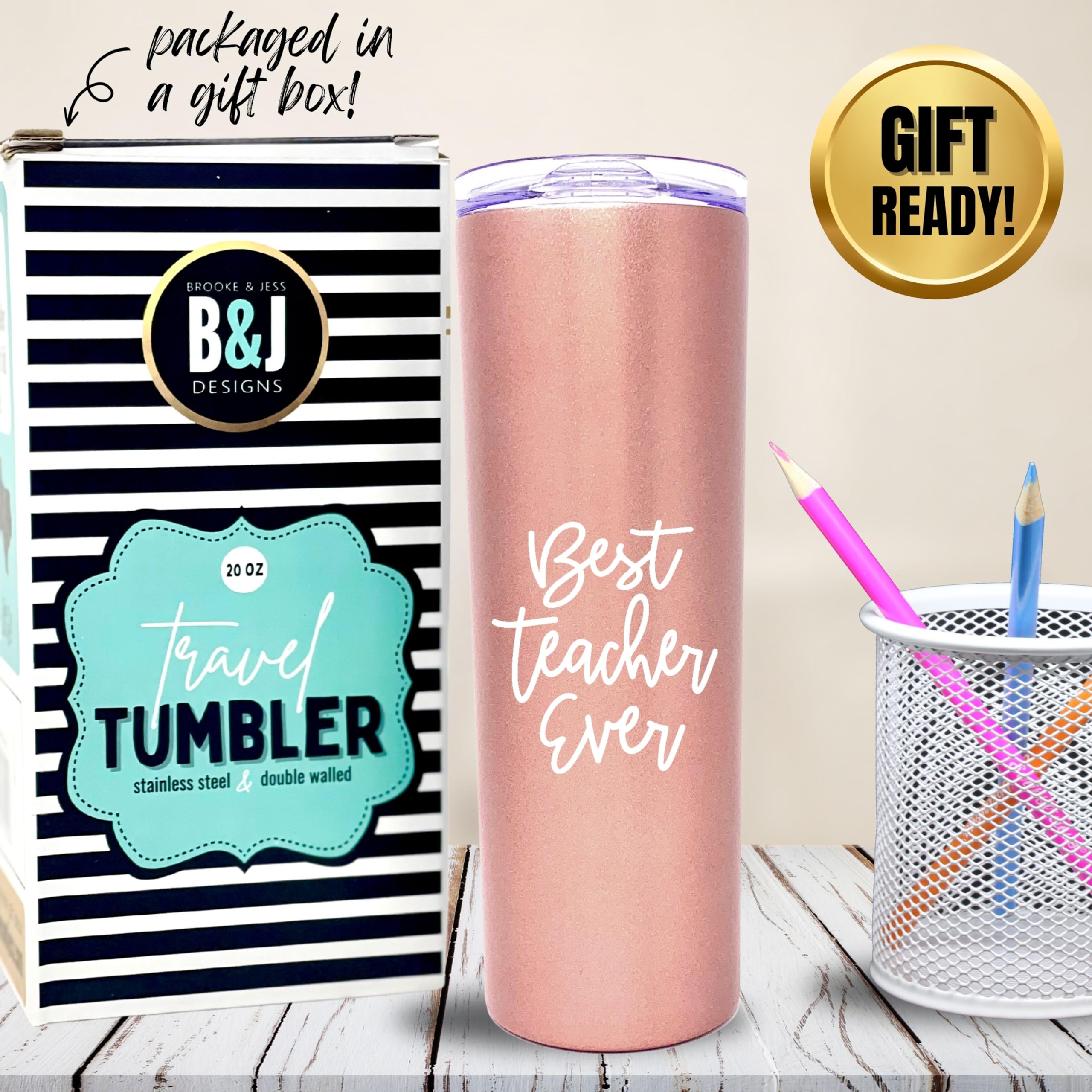 Brooke & Jess Designs Stainless Steel Teacher Tumbler, 20 Oz, Rose Gold, Best Teacher Ever, Vacuum Insulated, Double Wall, Hot &