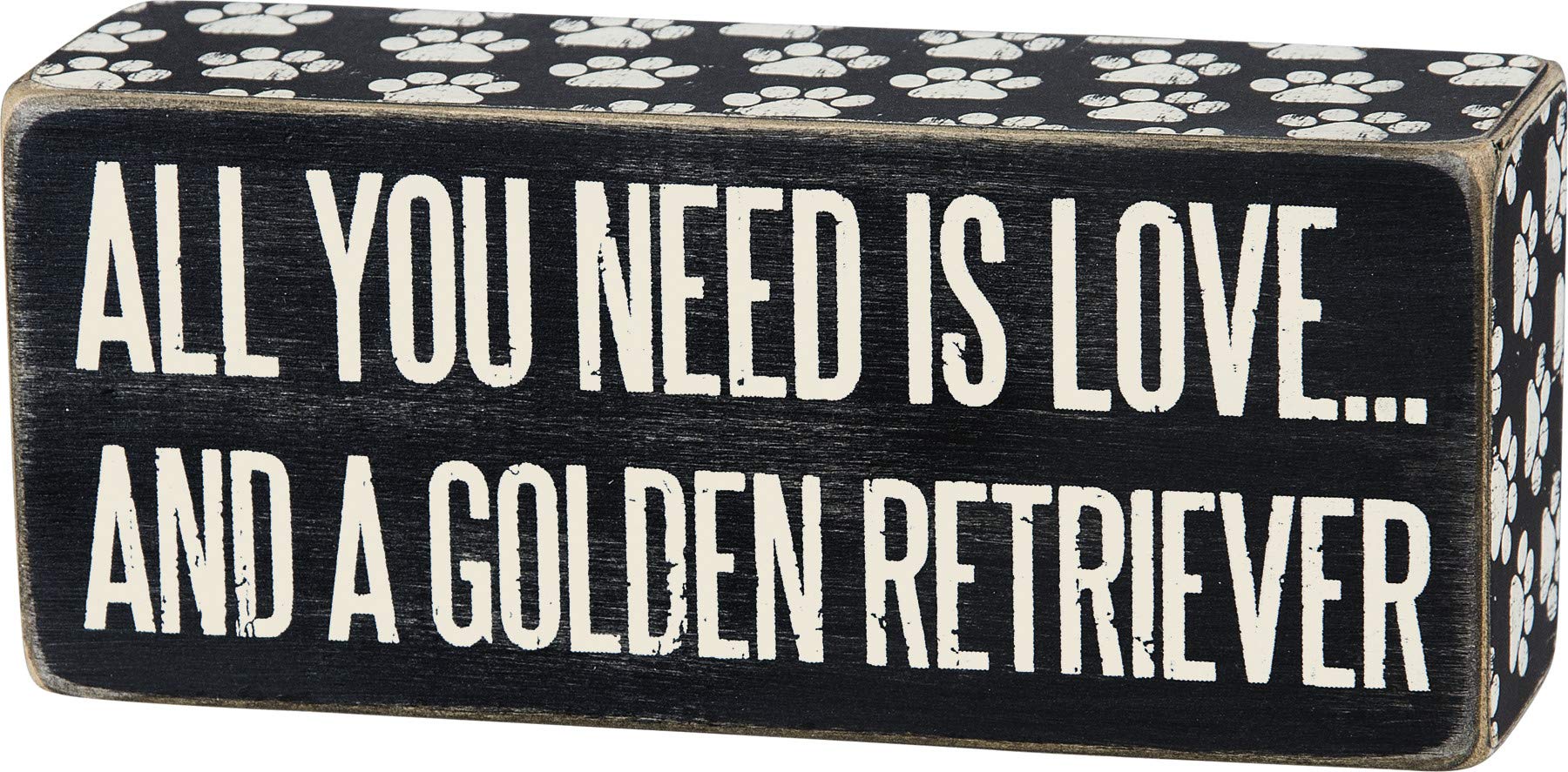 Primitives By Kathy 6 x 2.5 Wood Wooden Box Sign All You Need Is Love...And A Golden Retriever,Black/White