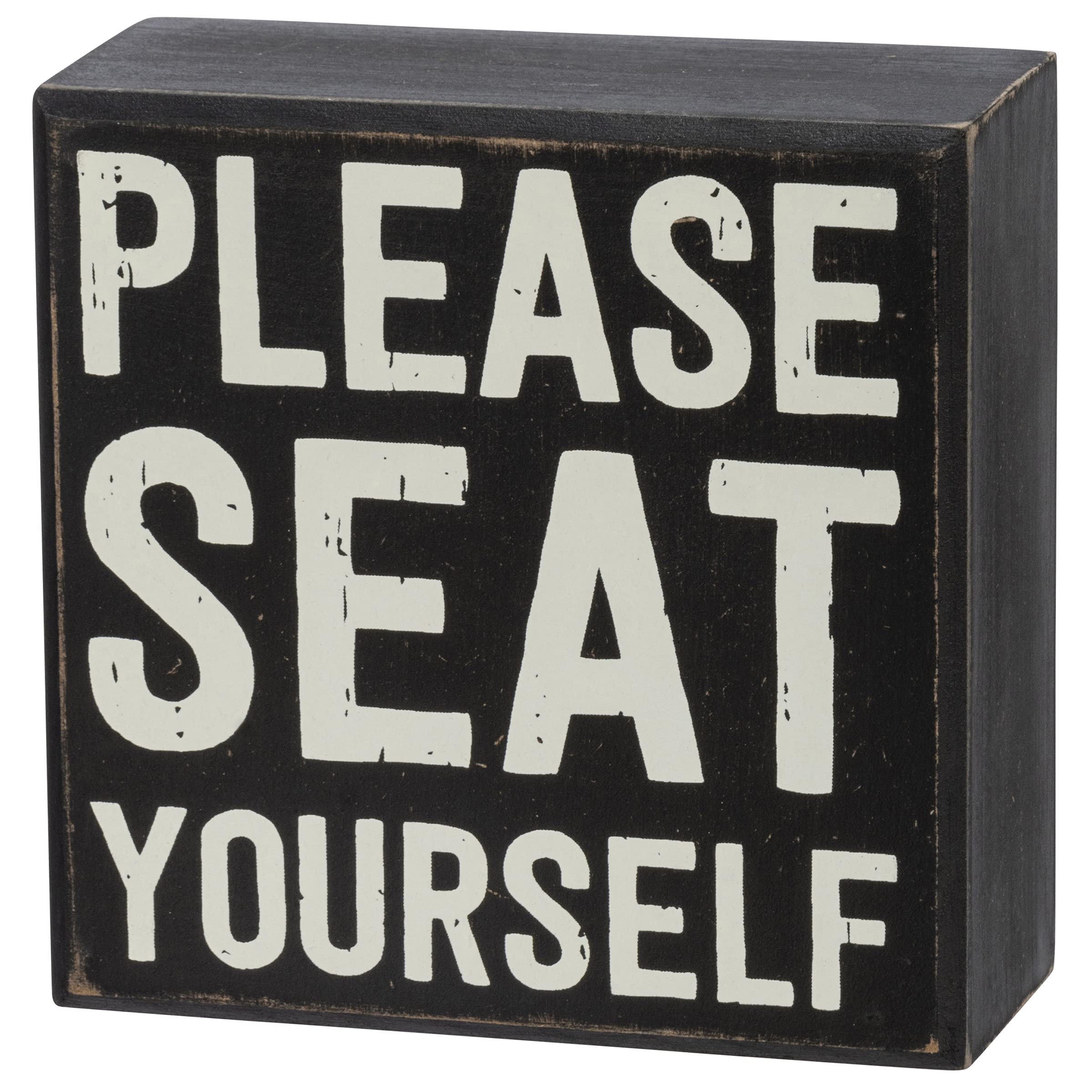 Primitives by Kathy Please Seat Yourself; Changing The Toilet Paper Does Not Cause Brain Damage; I Aim to Keep This Bathroom Cle