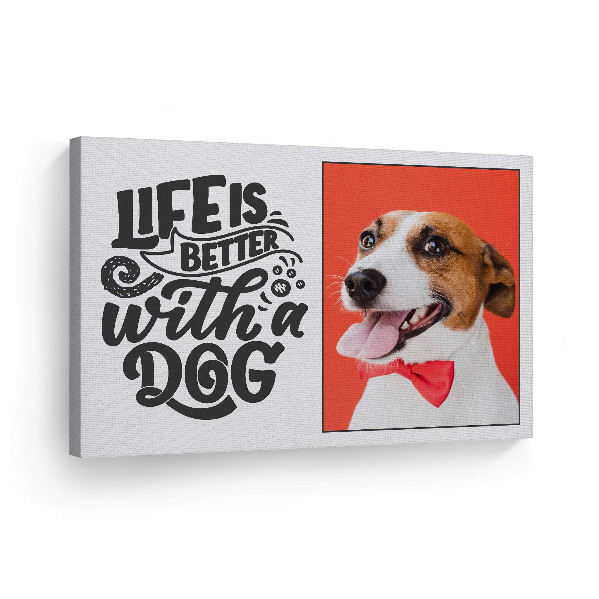 Smile Art Design Custom Photo Print Canvas Print With Your Photo Personalized Photo Life Is Better With A Dog Quote Personalized