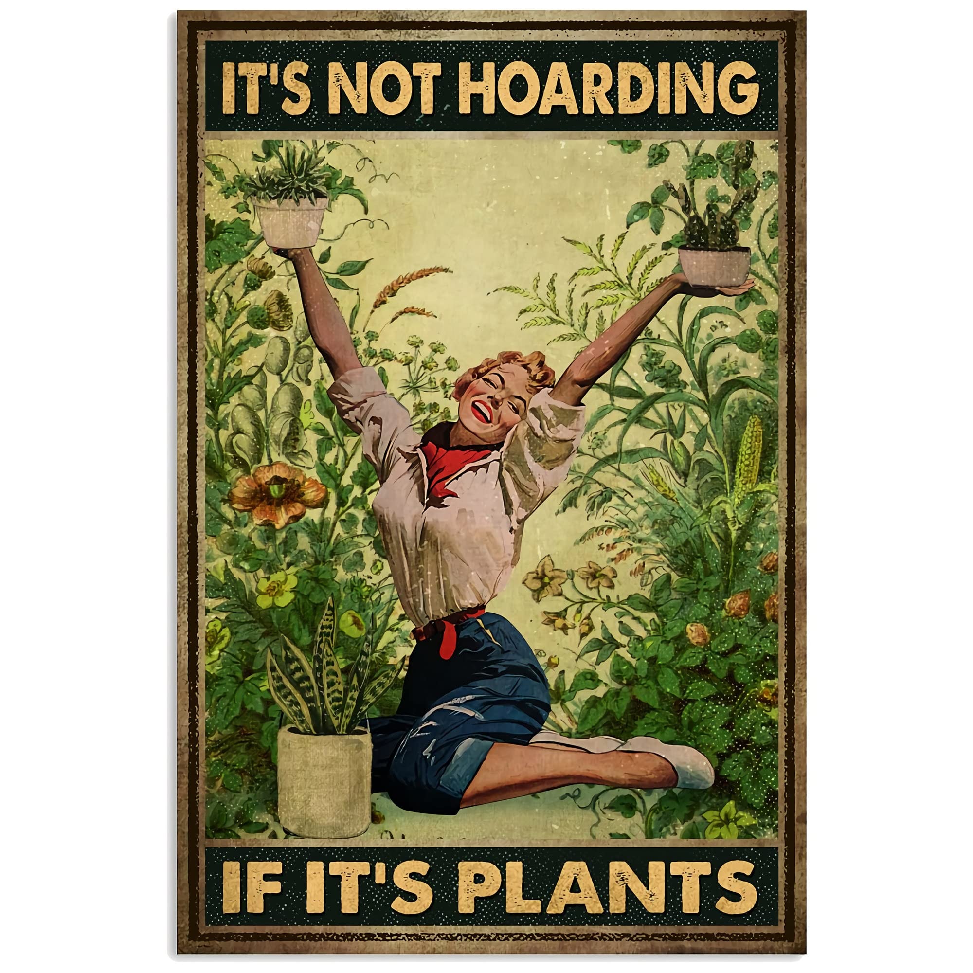 It'S Not Hoarding If It'S Plants Poster, Vintage Plants Lady Poster, Gardener Poster, Garden Lover Metal Tin Sign Vintage Alumin