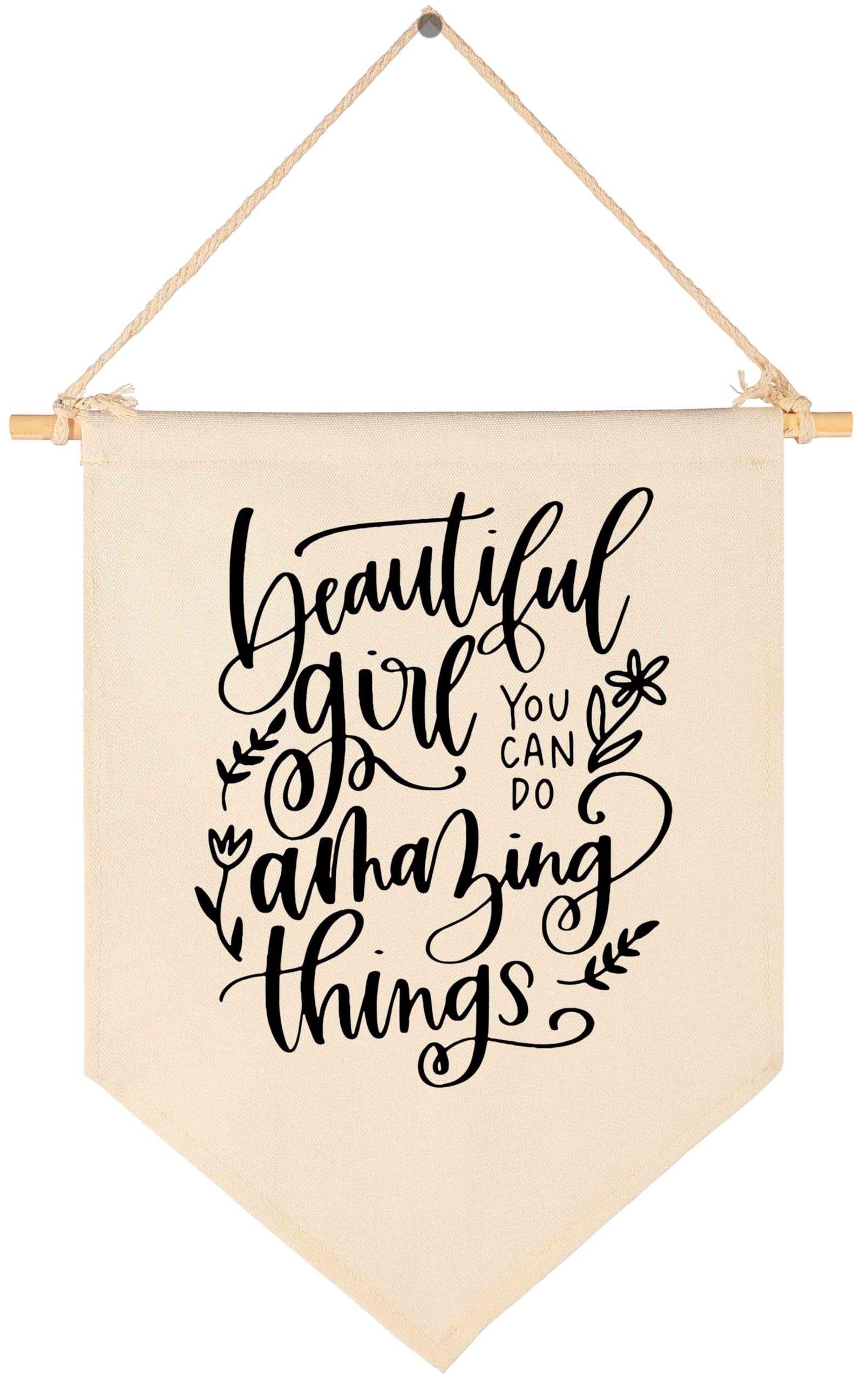 Beautiful girl You Can Do Amazing Things - Canvas Hanging Flag Banner Wall Sign Decor Gift for Girl Baby Kids Nursery Teen Room Front Door - Inspirational Excitation