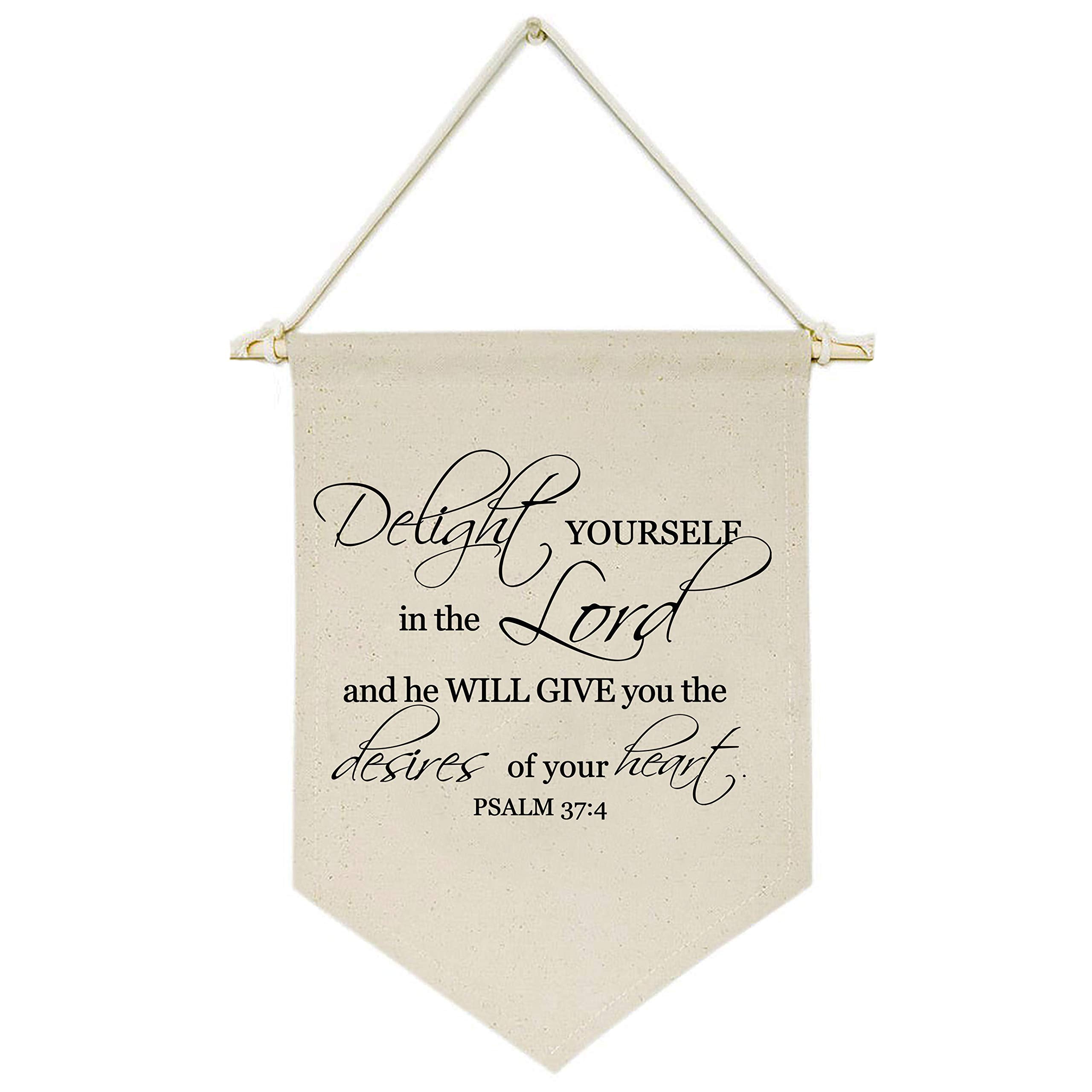 Delight Yourself In The Lord - Canvas Hanging Flag Banner Wall Sign Decor Gift For Home,Office, Nursery,Kids Room,Living Room,Fr