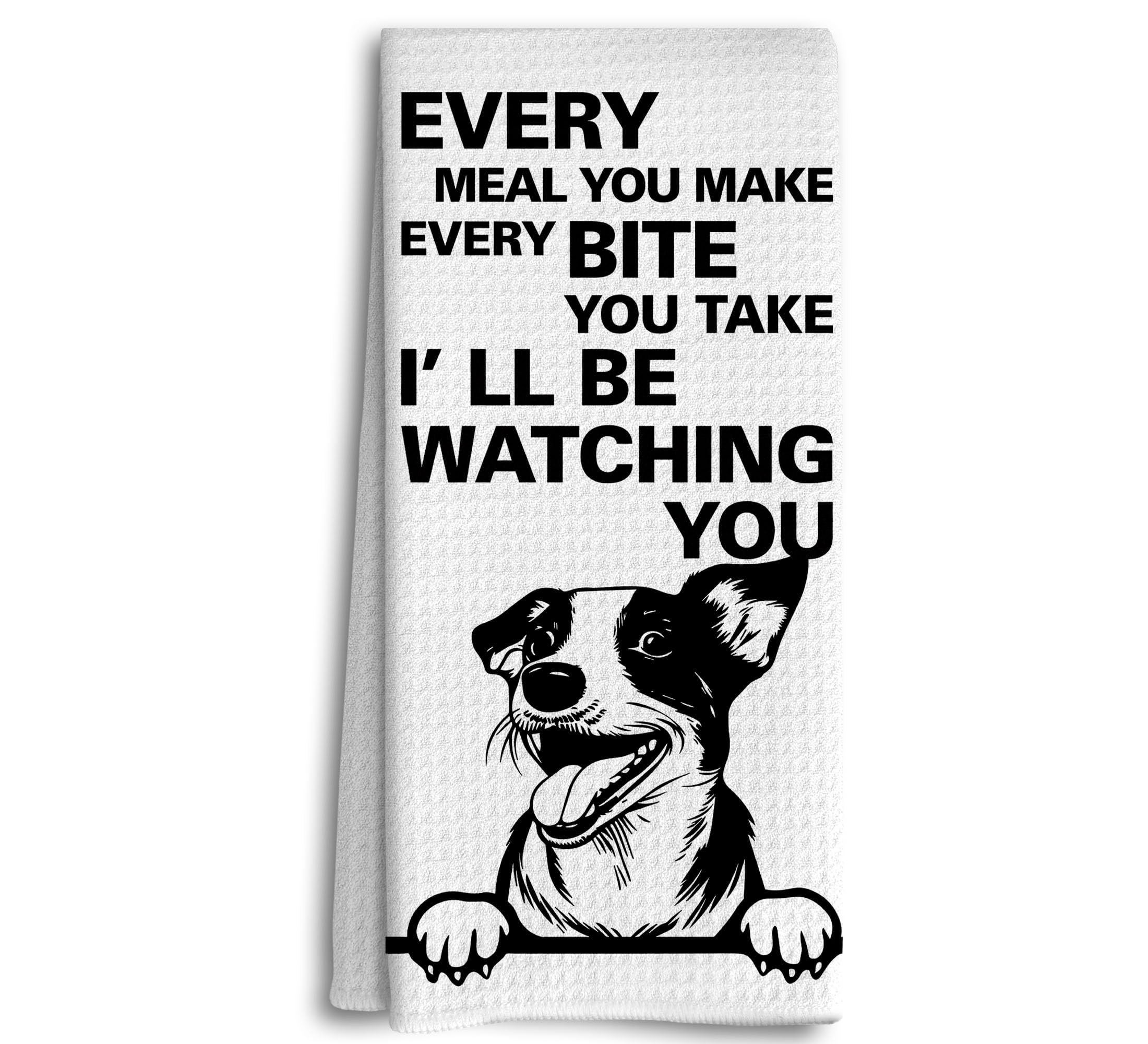 Dwept Every Meal You Make Every Bite You Take Kitchen Towels, Funny Hand Towels, Dog Decorative Dish Towels, Dog Decor, Jack Rus