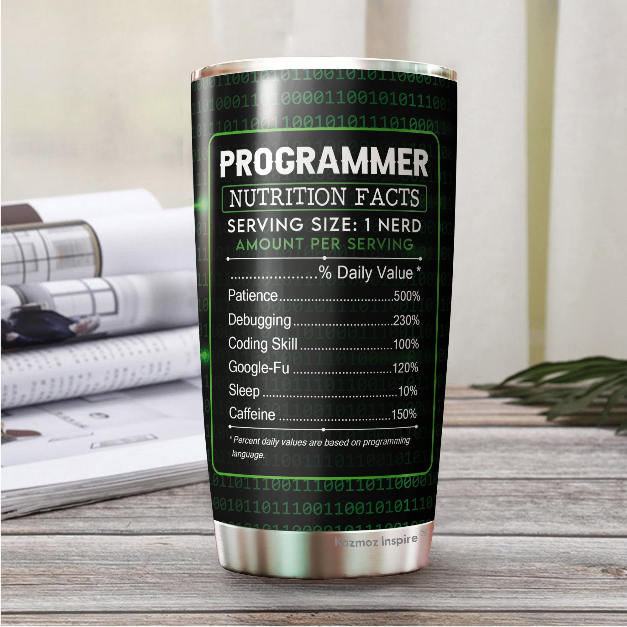 Kozmoz Inspire Programmer Nutritional Facts 1 Pack Tumbler 20Oz - Number 0 Programming Gift for Programmer - Software Developer Tumbler - Coder Funny Gifts