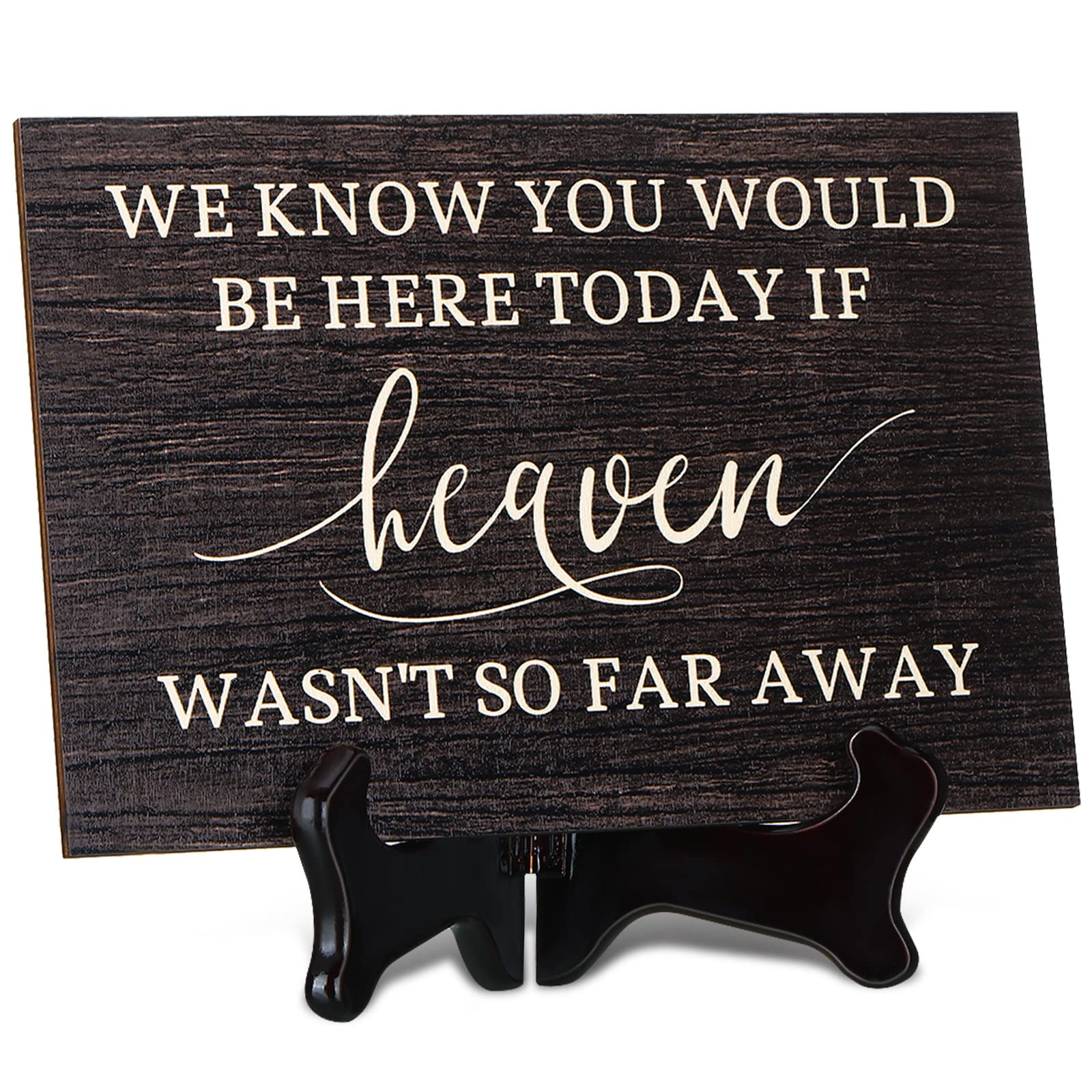 We Know You Would Be Here Today Wooden Wedding Memorial Plaques for Loved Ones Lost in Memory, Table Wedding Sign for Home (Clas