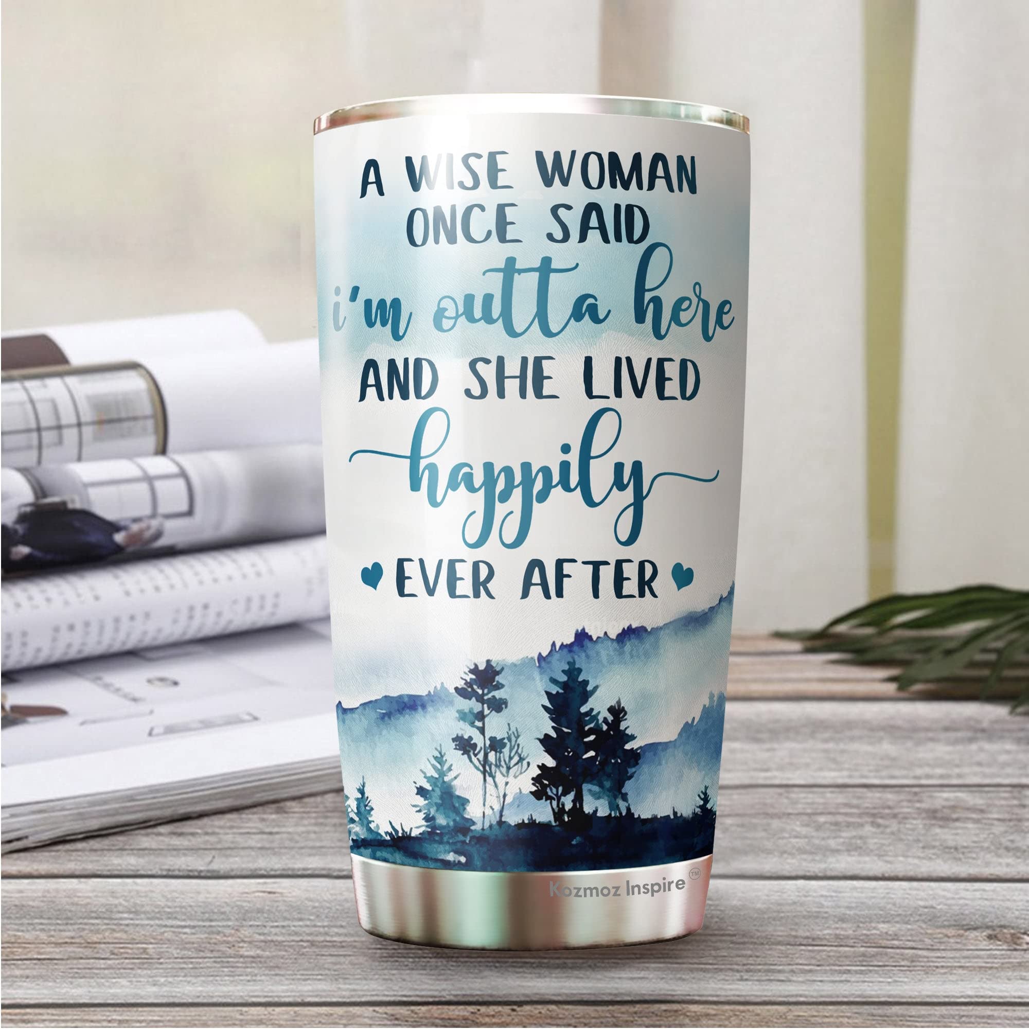 Kozmoz Inspire A Wise Woman Once Said I'M Outta Here 1 Pack Tumbler 20 Oz - Gifts For Women, Best Friend, Friendship Gifts - Mot