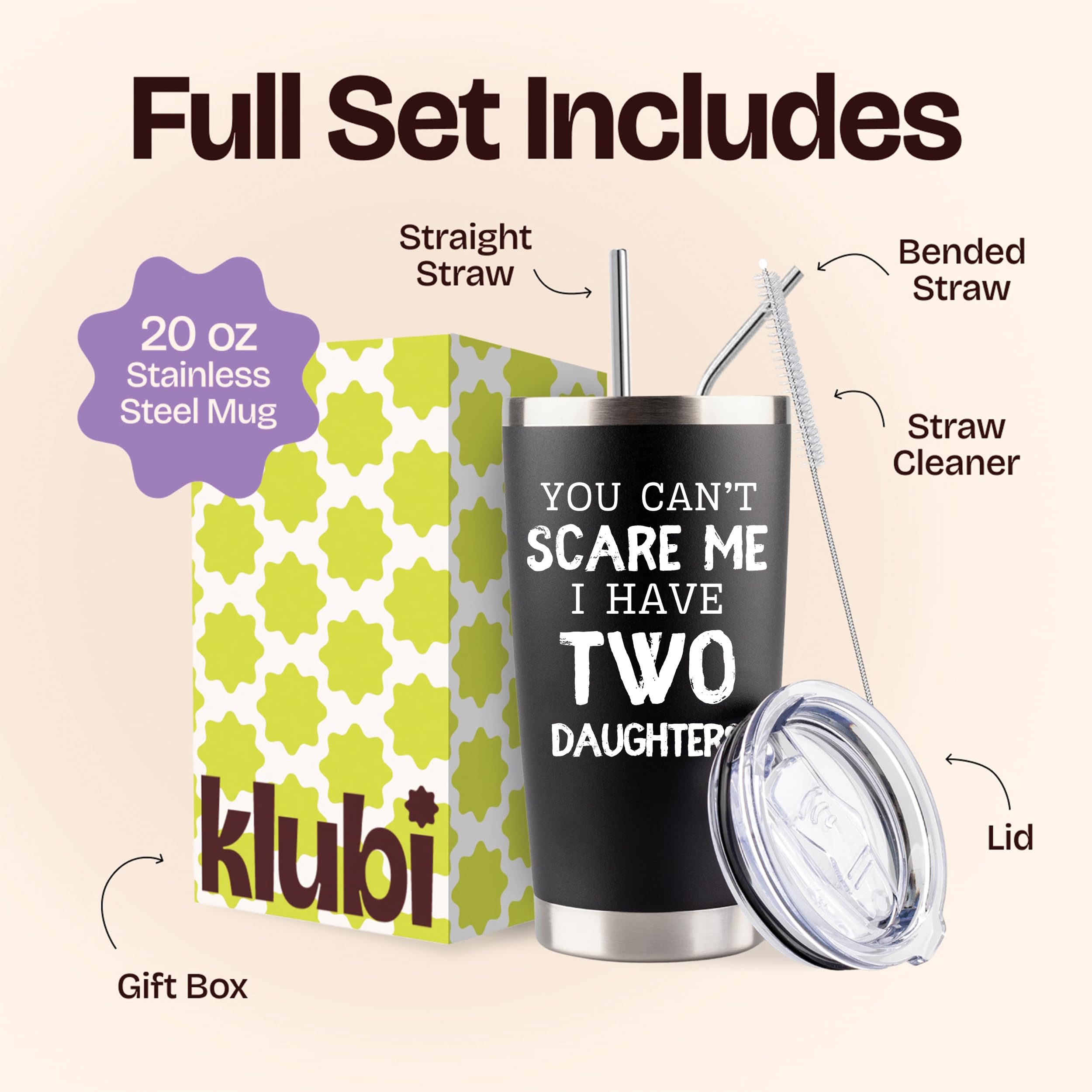KLUBI Dad Gifts from Daughters - You Cant Scare Me I Have Two Daughters Tumbler Girl Dad Mug 20oz Stainless Steel Black Cup - Fu