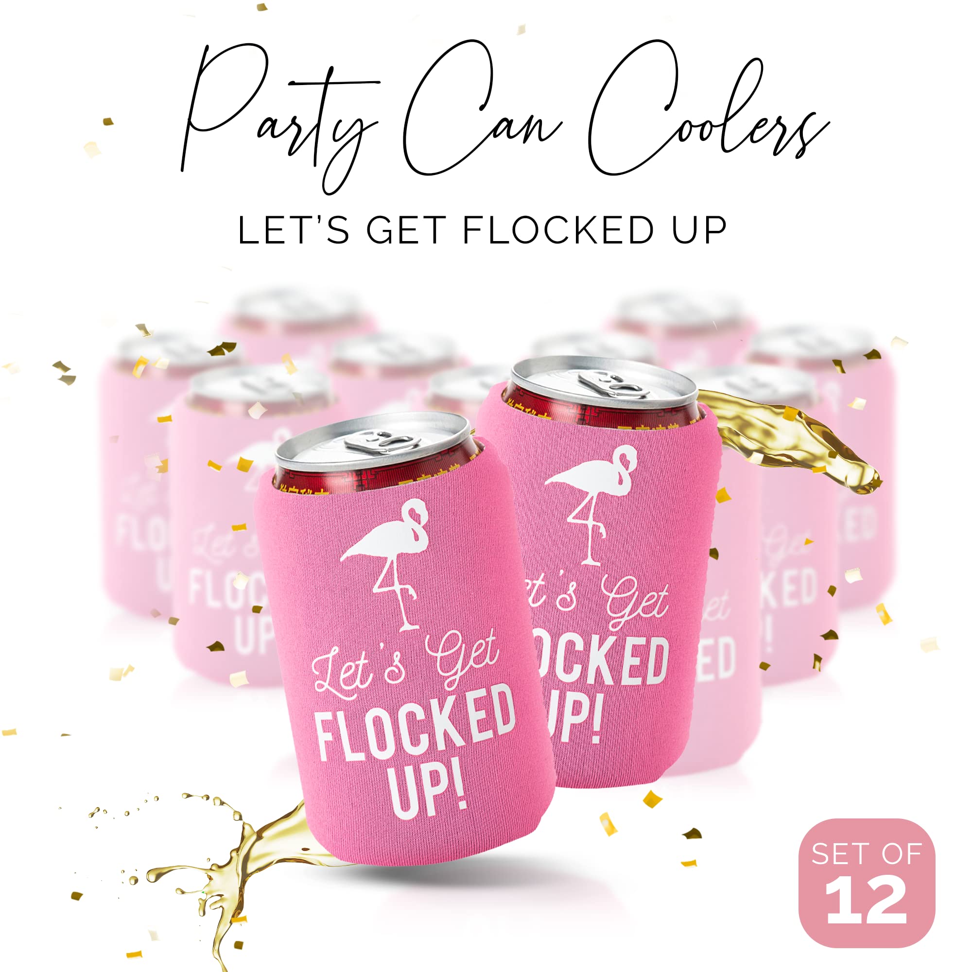 Let'S Get Flocked Up!, Set Of 12 Pink And White Can Coolers Cups, Flamingo Can Coolers Perfect Flamingo Party Supplies, Final Fl