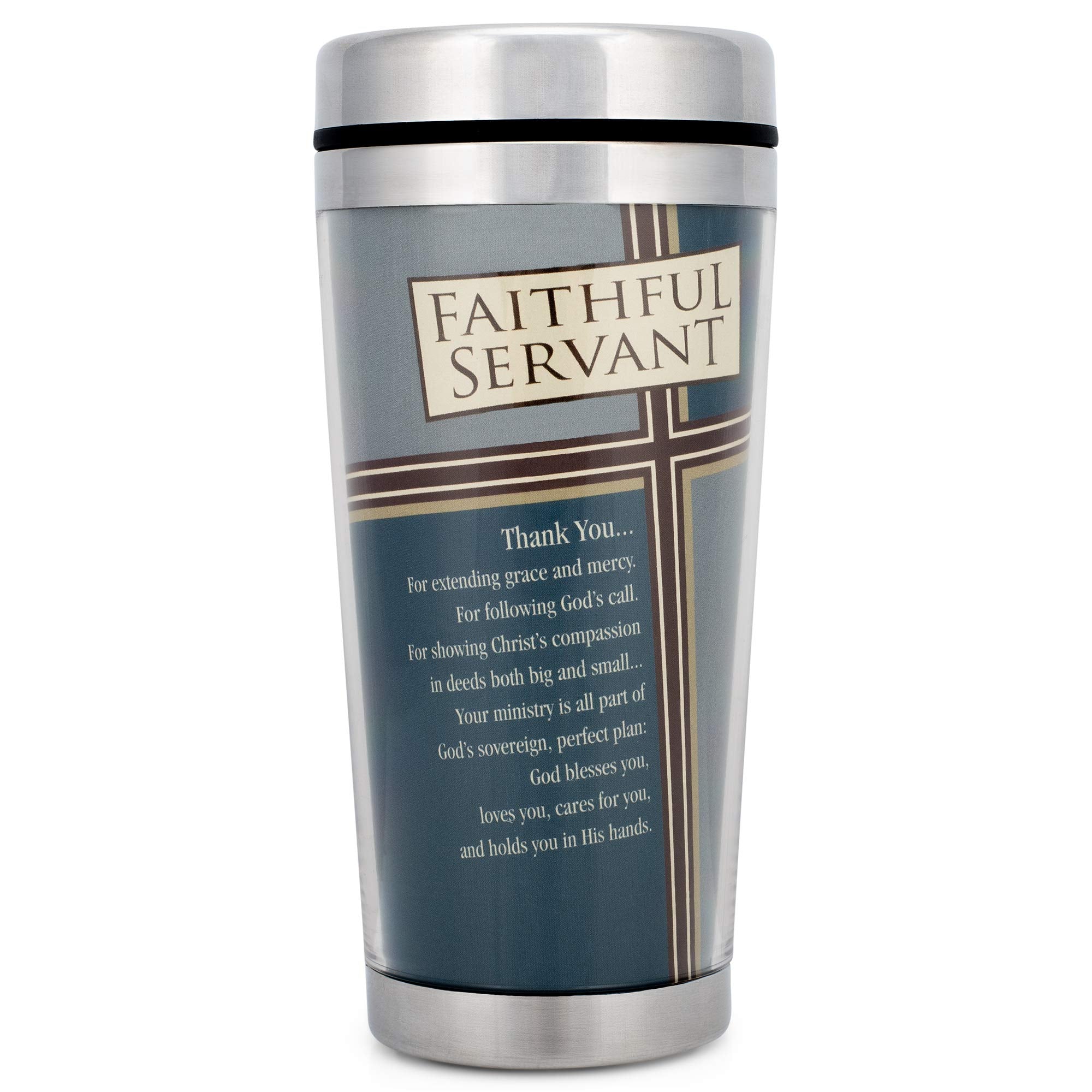 Faithful Servant Thank You 16 Ounce Stainless Steel Travel Mug with Lid