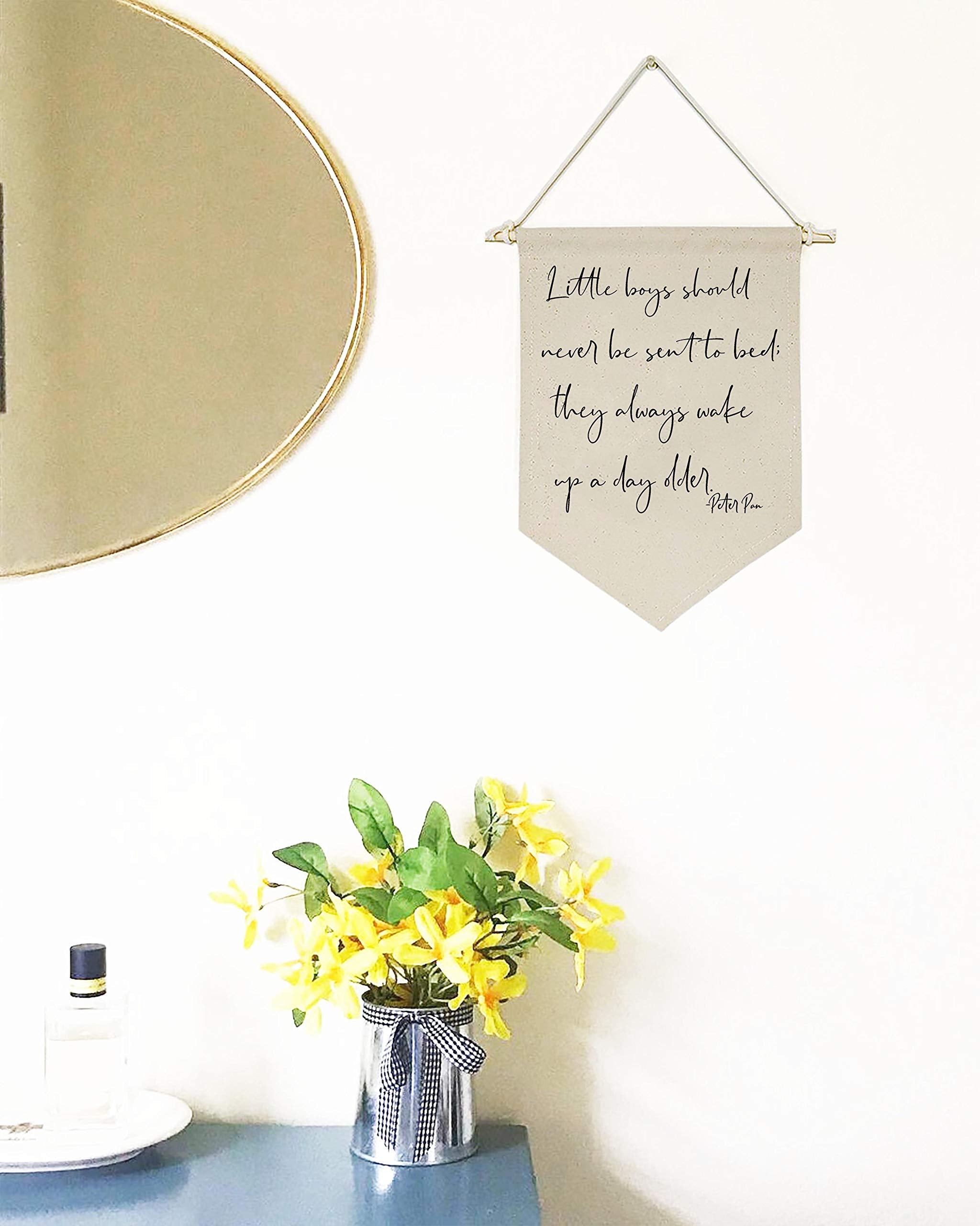 Little Boys Should Never Be Sent to Bed;They Always Wake Up a Day Older -Canvas Hanging Flag Banner Wall Sign Decor Gift for Baby Kids Boy Nursery Teen Room Front Door