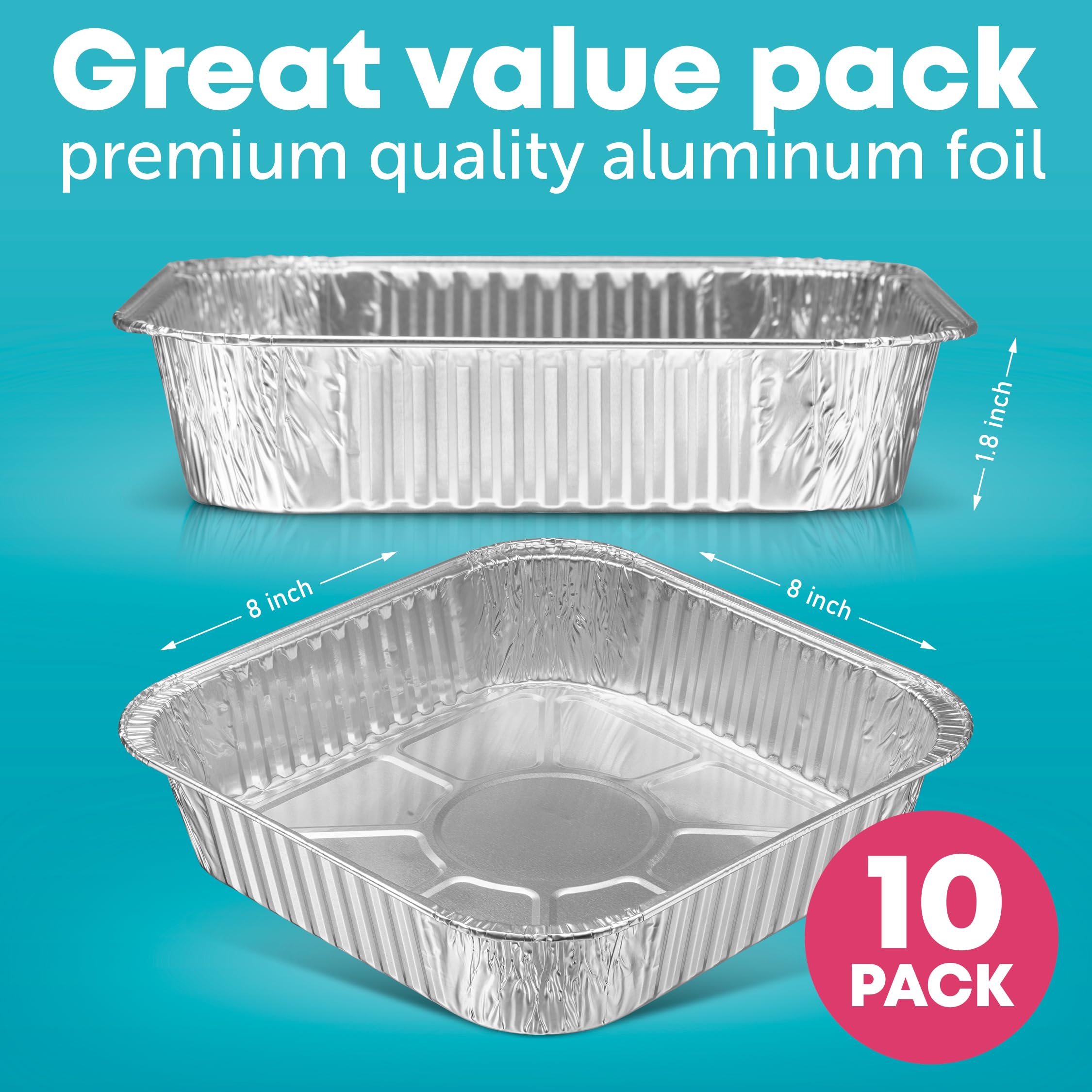 8X8 Disposable Aluminum Pans - 10 Pack Foil Pans For Cooking, Baking Cakes, Roasting & Homemade Breads - Disposable Food Contain