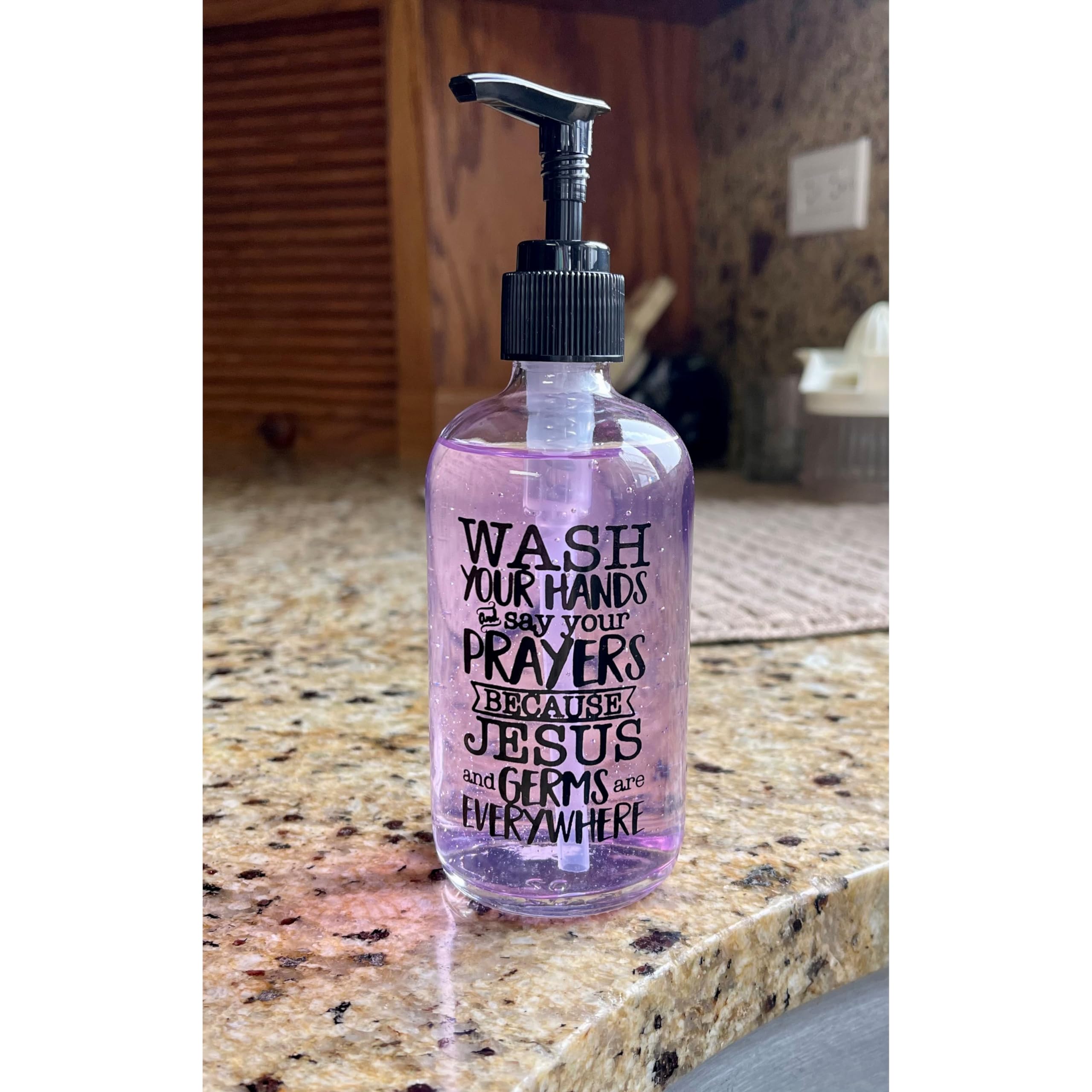 Dexsa Glass Soap Dispenser 8Oz - Wash Your Hands And Say Your Prayers Because Jesus And Germs Are Everywhere