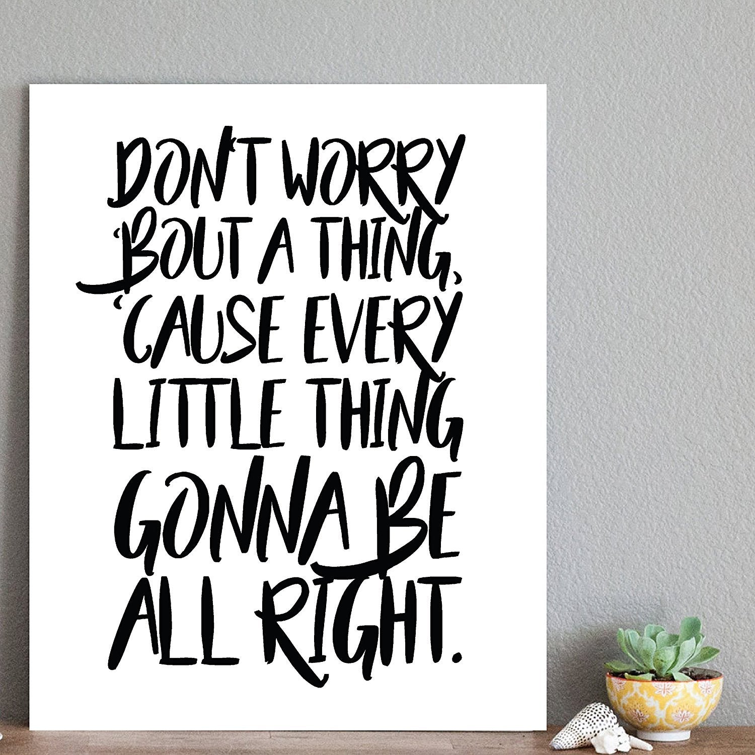 Don'T Worry Bout A Thing, 05X07 Inch Print, Motivational Print, Don'T Worry Bob Marley, Typography Art, Bob Marley Lyrics, Three