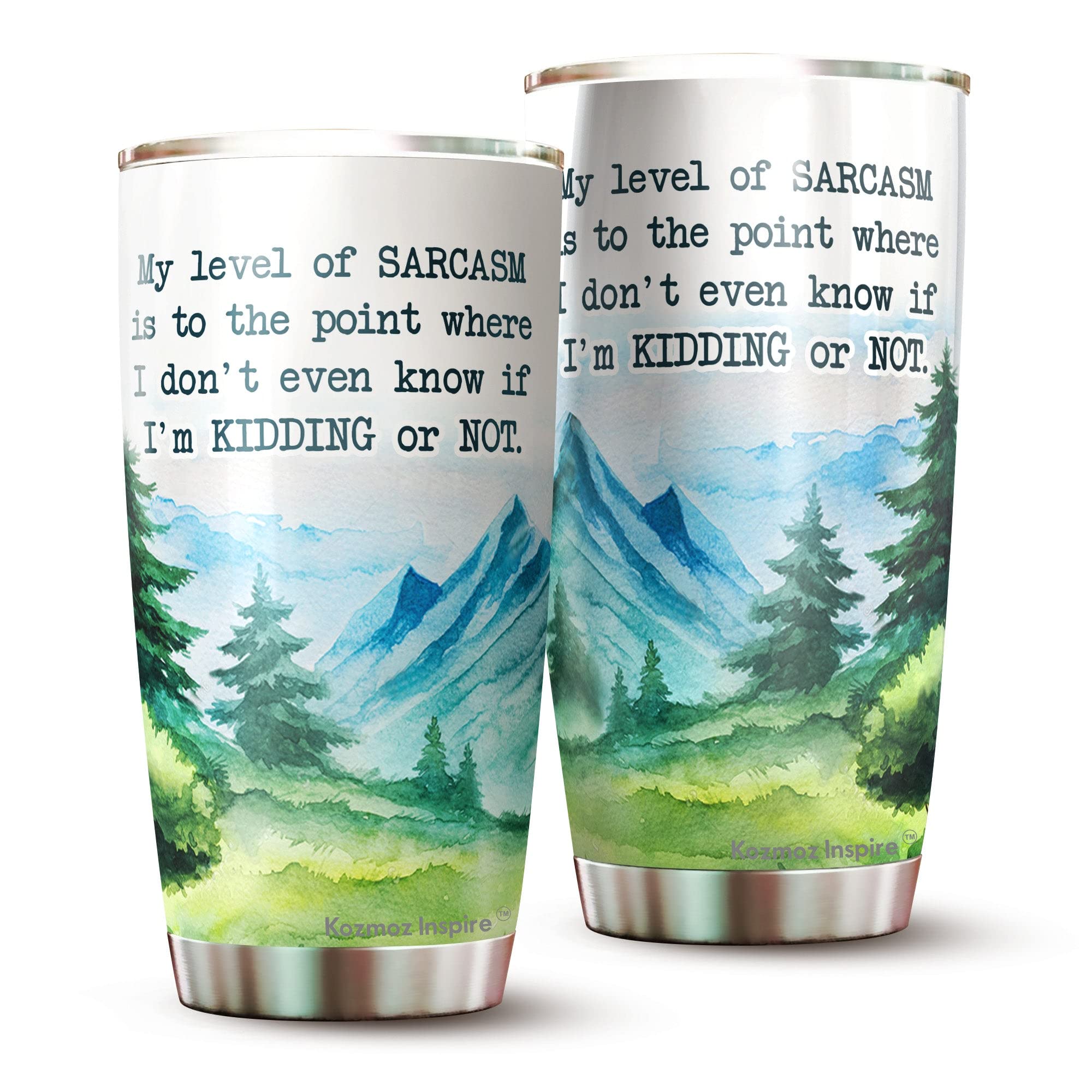 Kozmoz Inspire My Level Of Sarcasm Is To A Point Where I Don'T Know If I'M Kidding Tumbler - Funny Gifts For New Coworkers, Reti