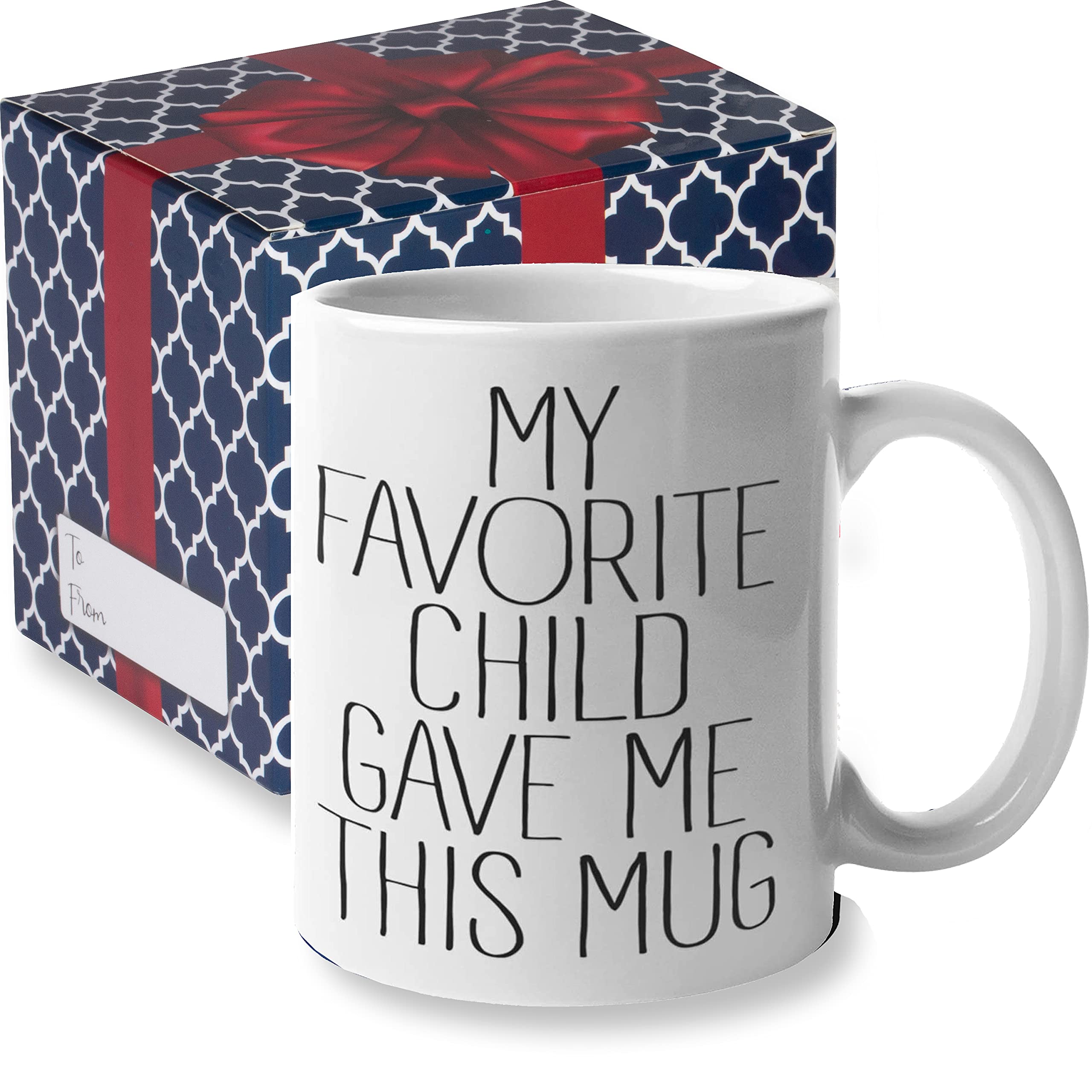 My Favorite Child Gave Me This Mug - Funny Mom Mug | Mothers Day Gifts - Coffee Cup for Moms from Son Daughter Kids | Fathers Da