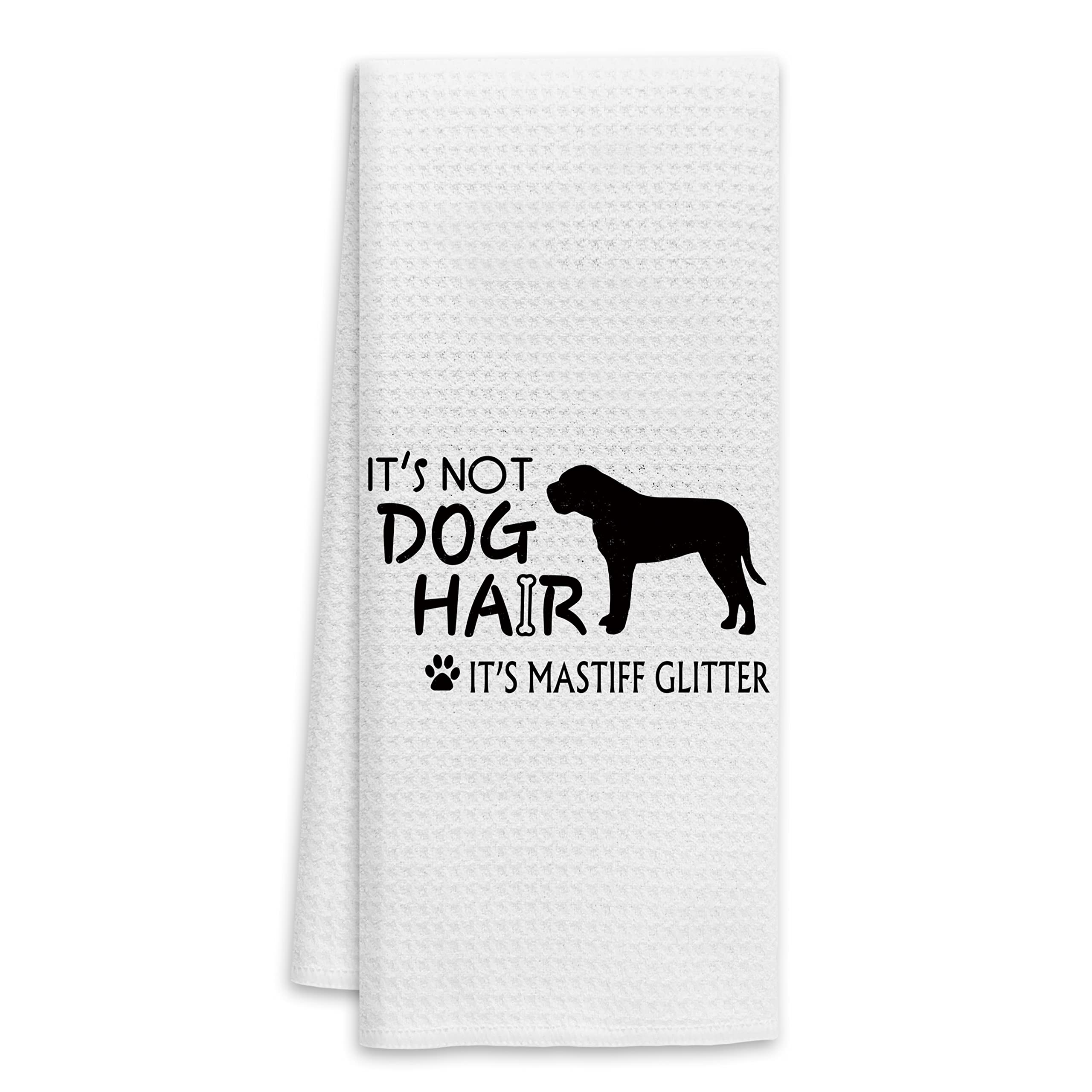 Its Not Dog Hair Its Mastiff Glitter Hand Towels Kitchen Towels Dish Towels,Fall Funny Dog Decor Towels,Dog Lovers Dog Mom Girls
